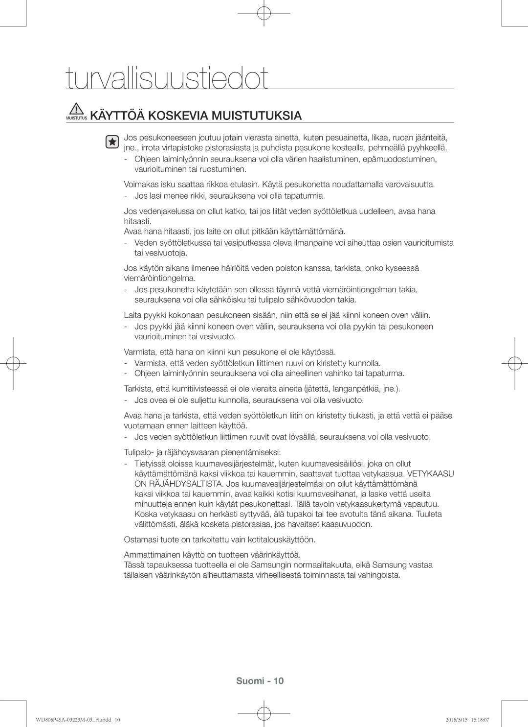 Samsung WD806P4SAWQ/EE manual Muistutus Käyttöä Koskevia Muistutuksia 