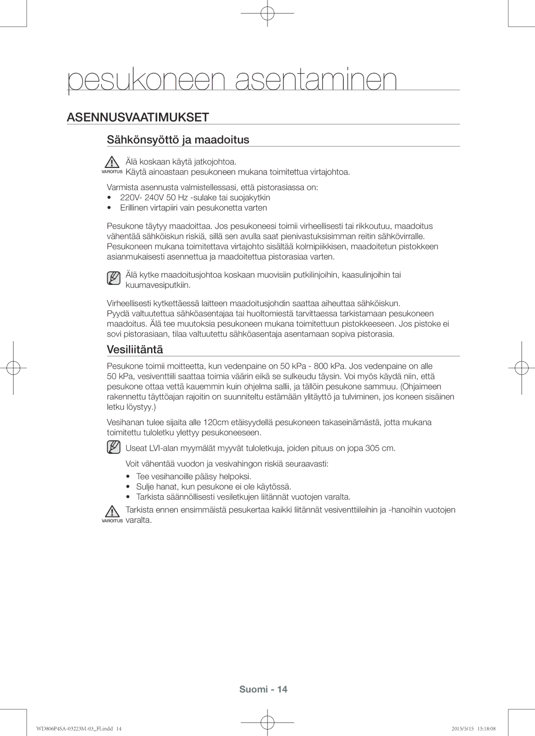 Samsung WD806P4SAWQ/EE manual Asennusvaatimukset, Sähkönsyöttö ja maadoitus, Vesiliitäntä 