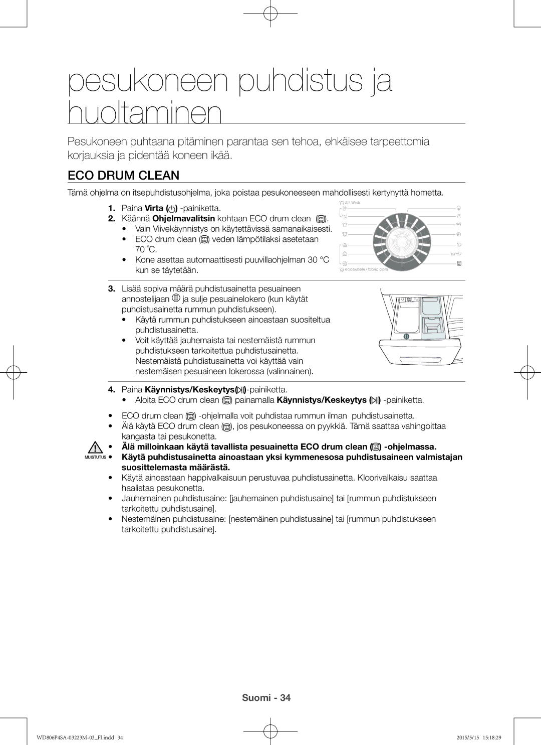 Samsung WD806P4SAWQ/EE manual Pesukoneen puhdistus ja huoltaminen, Suosittelemasta määrästä 