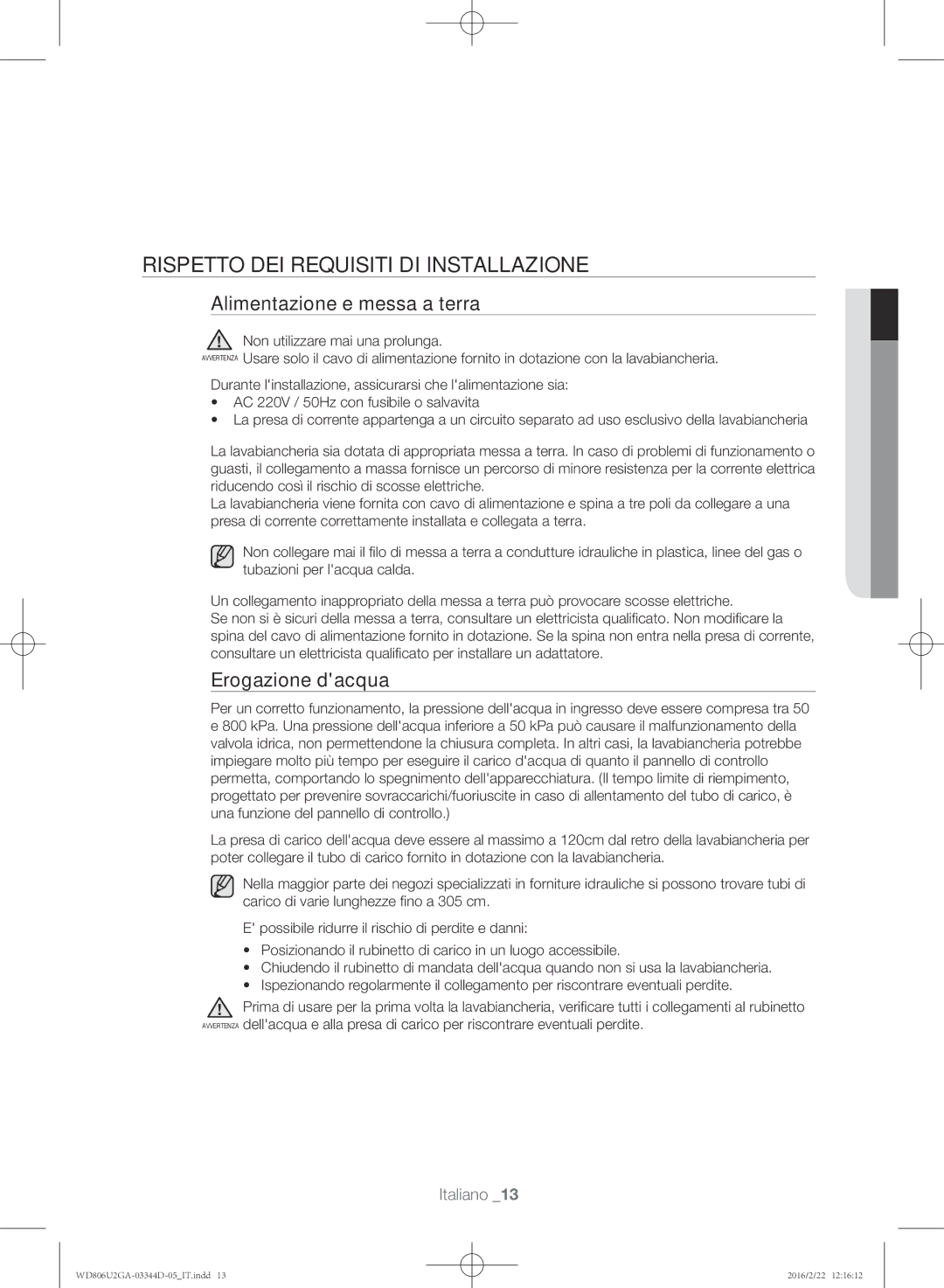 Samsung WD806U2GAWQ/ET manual Rispetto dei requisiti di installazione, Alimentazione e messa a terra, Erogazione dacqua 