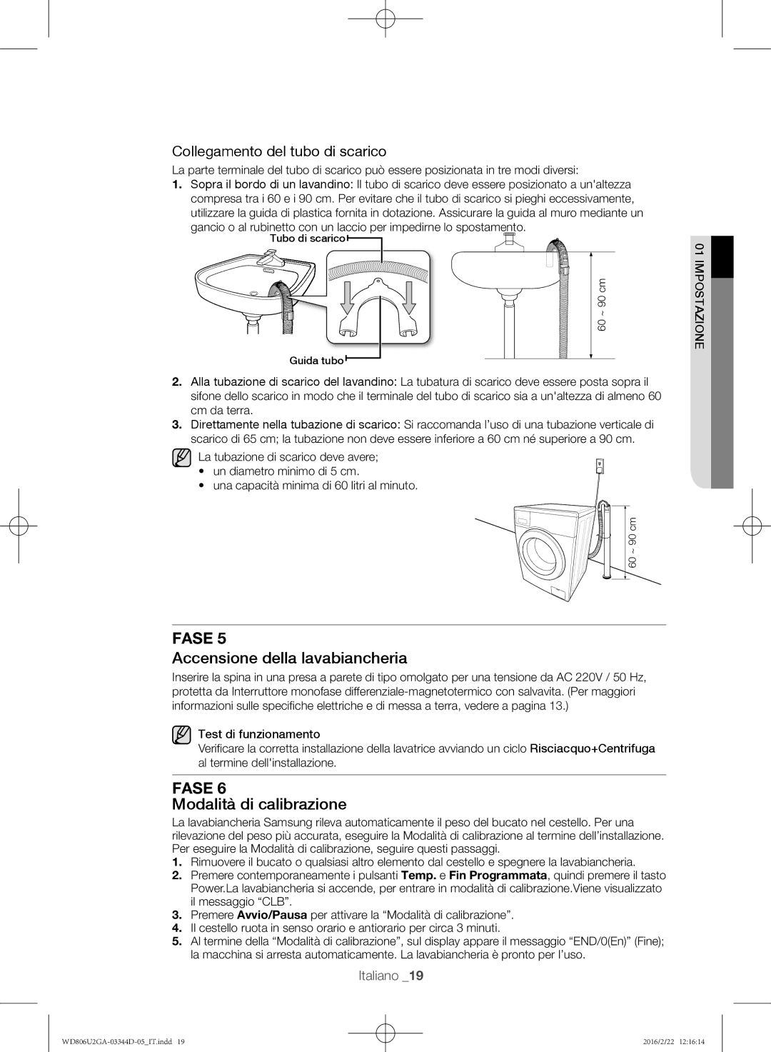 Samsung WD806U2GAWQ/ET manual Accensione della lavabiancheria, Modalità di calibrazione, Ione Impostaz 