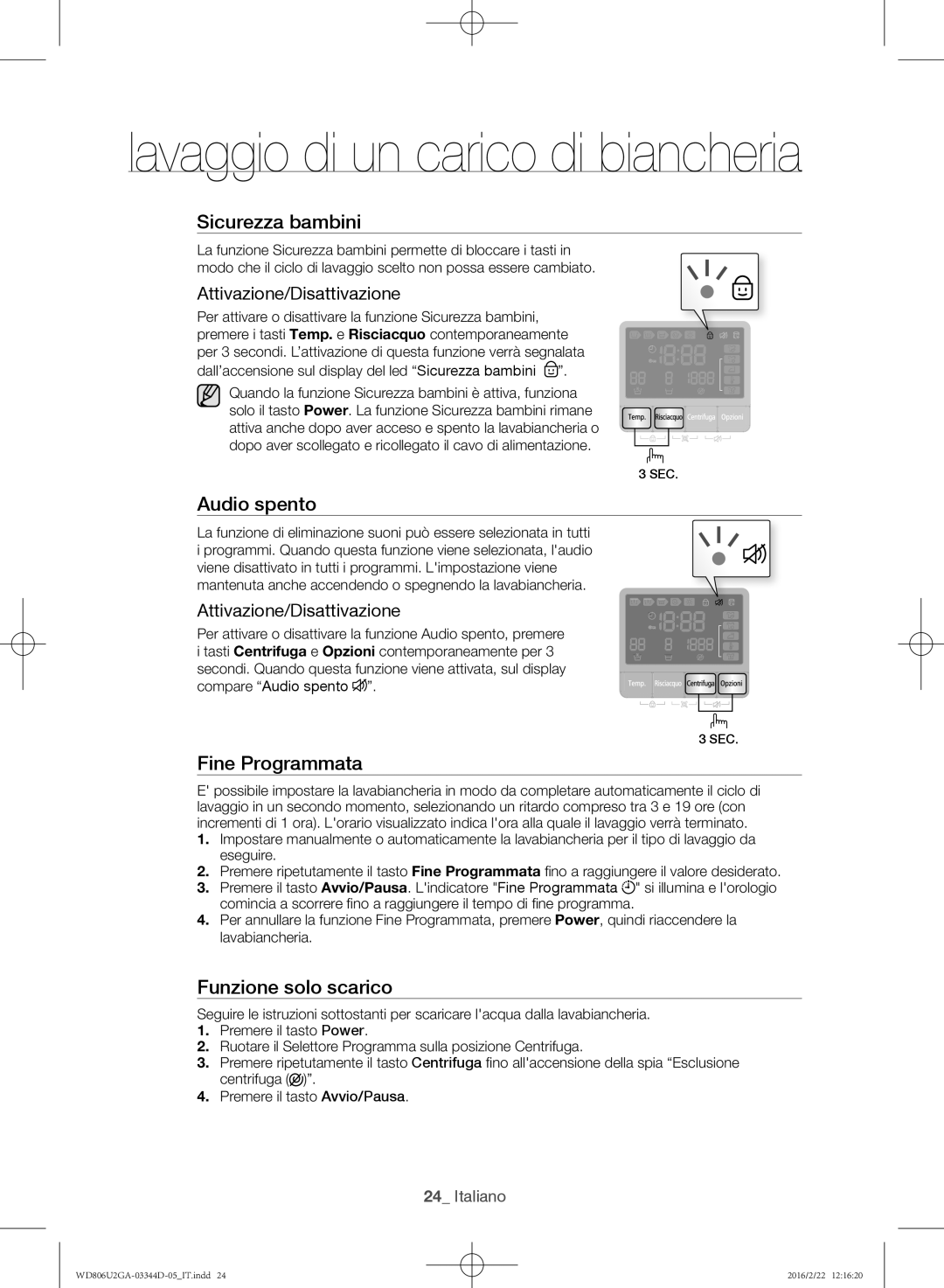 Samsung WD806U2GAWQ/ET manual Sicurezza bambini, Audio spento, Fine Programmata, Funzione solo scarico 