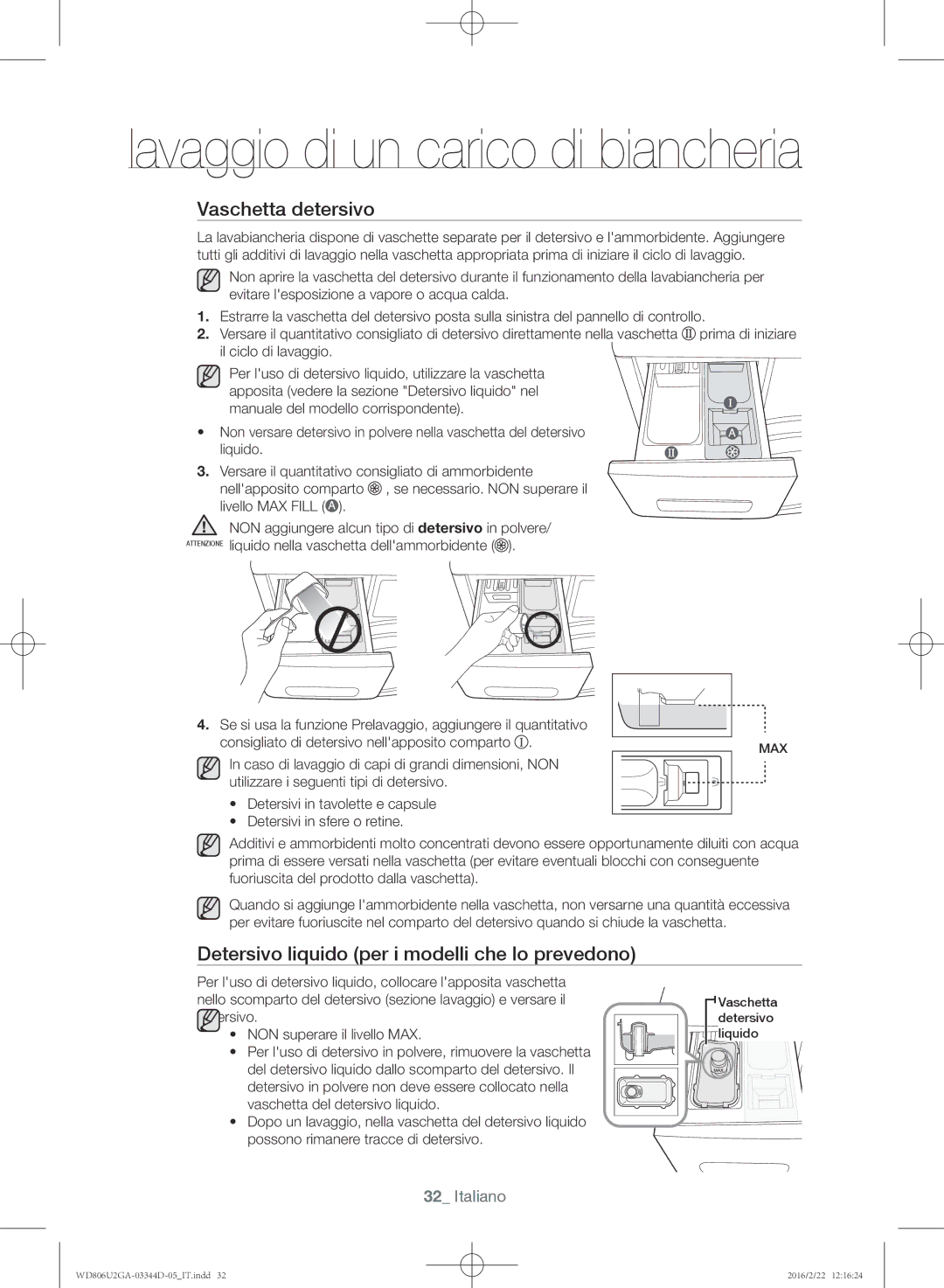 Samsung WD806U2GAWQ/ET manual Vaschetta detersivo, Detersivo liquido per i modelli che lo prevedono 