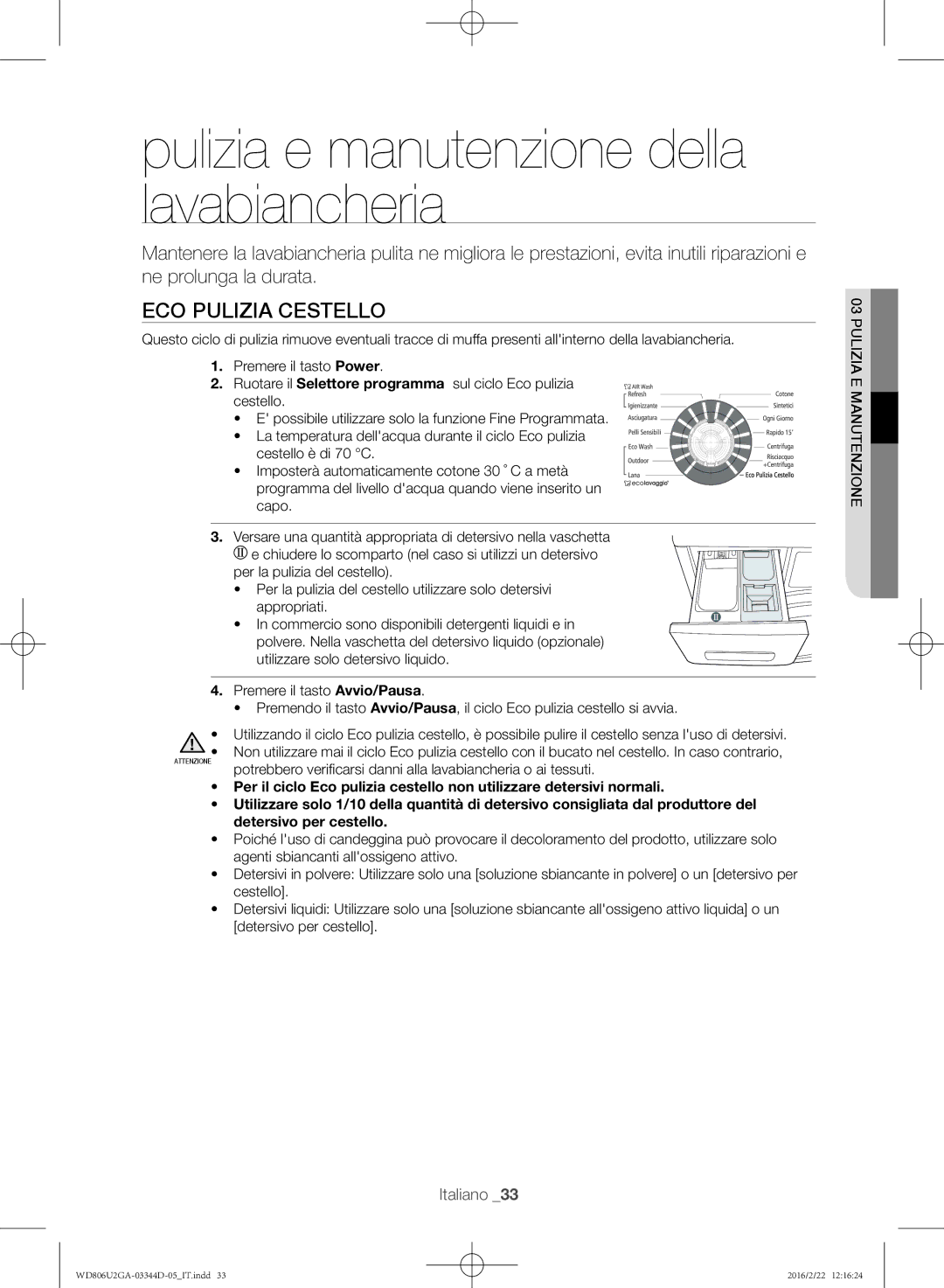 Samsung WD806U2GAWQ/ET manual Pulizia e manutenzione della lavabiancheria, Eco pulizia cestello 