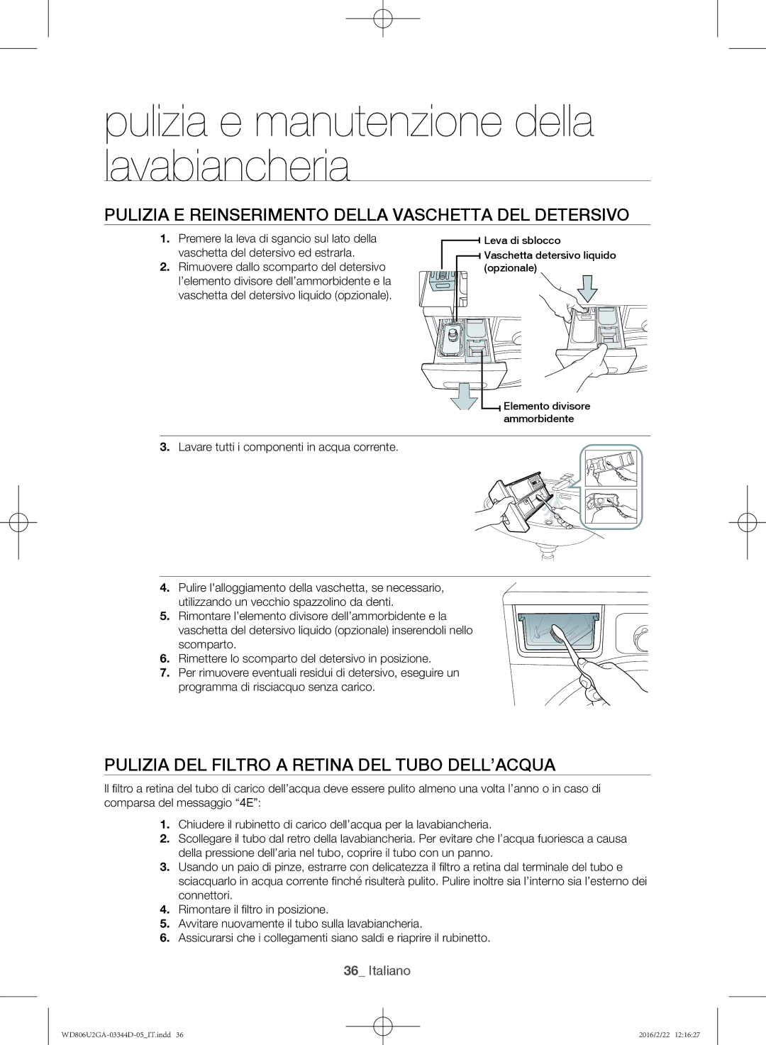 Samsung WD806U2GAWQ/ET Pulizia e reinserimento della vaschetta del detersivo, Lavare tutti i componenti in acqua corrente 