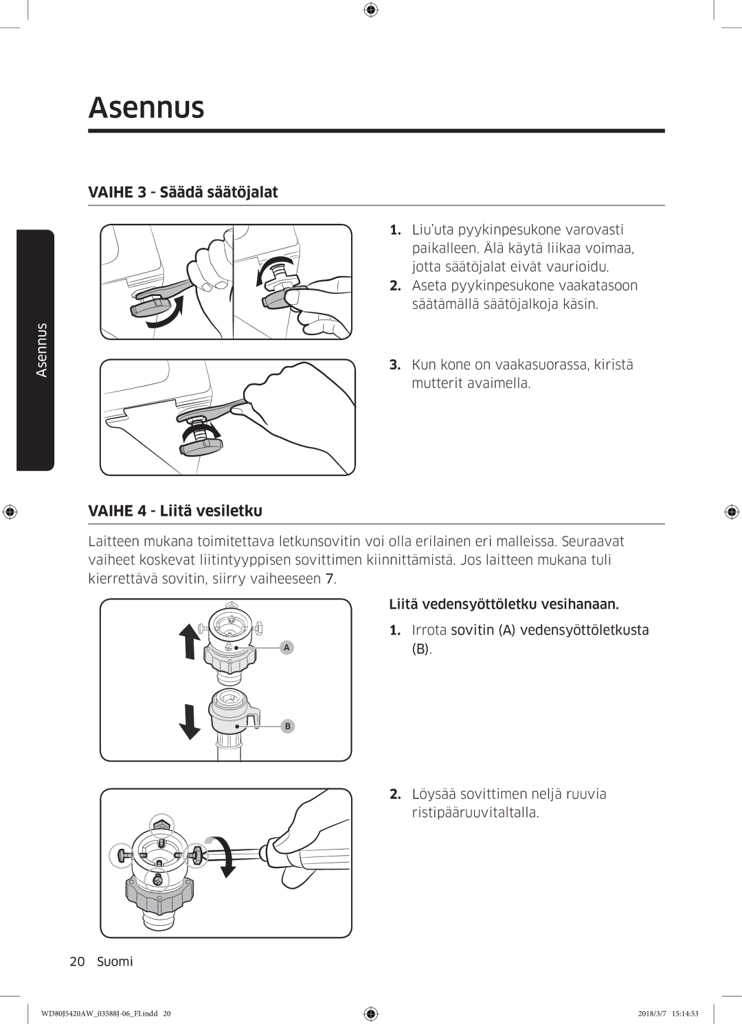 Samsung WD80J5420AW/EE manual Vaihe 3 Säädä säätöjalat, Vaihe 4 Liitä vesiletku 