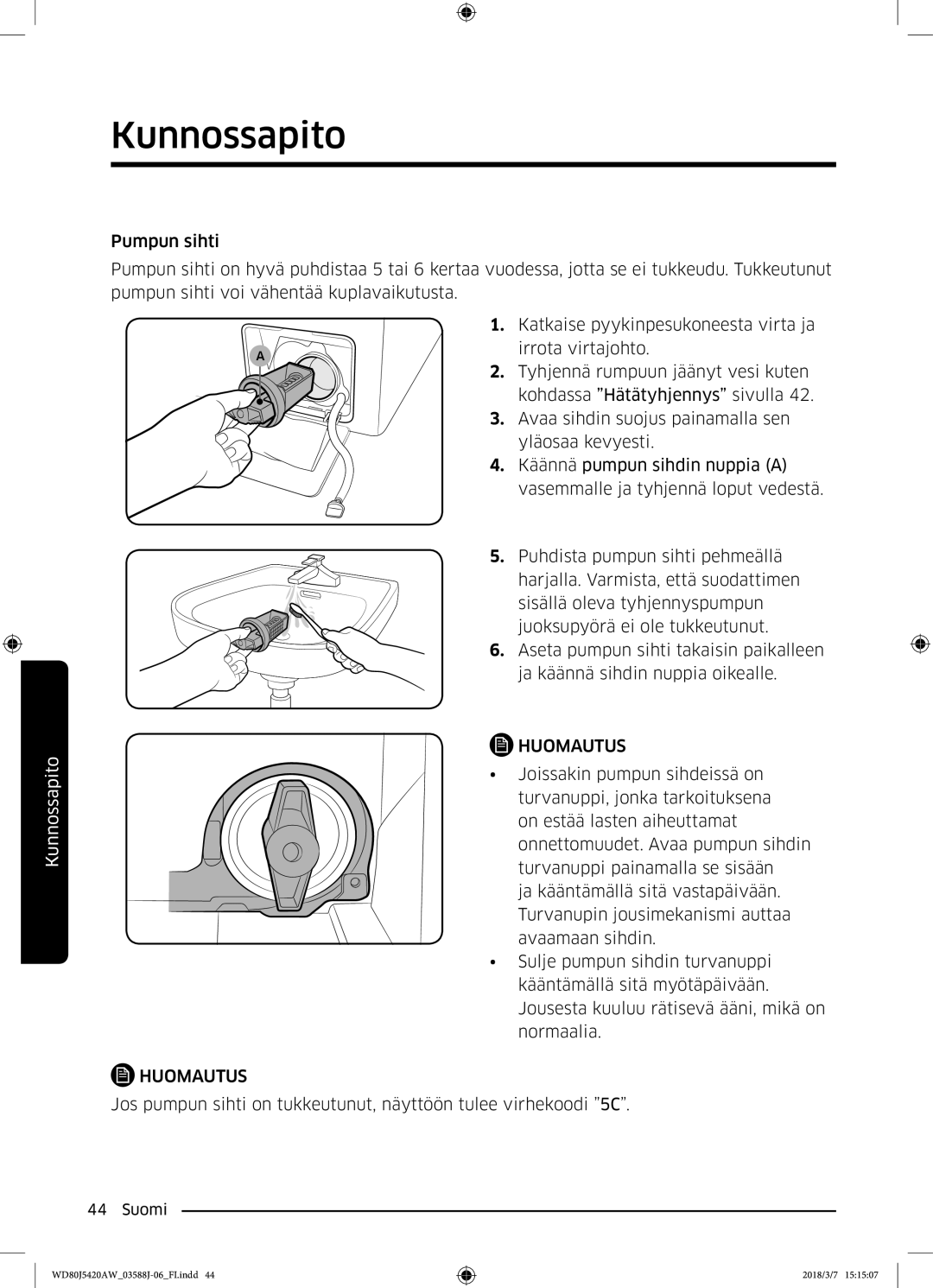 Samsung WD80J5420AW/EE manual Joissakin pumpun sihdeissä on 