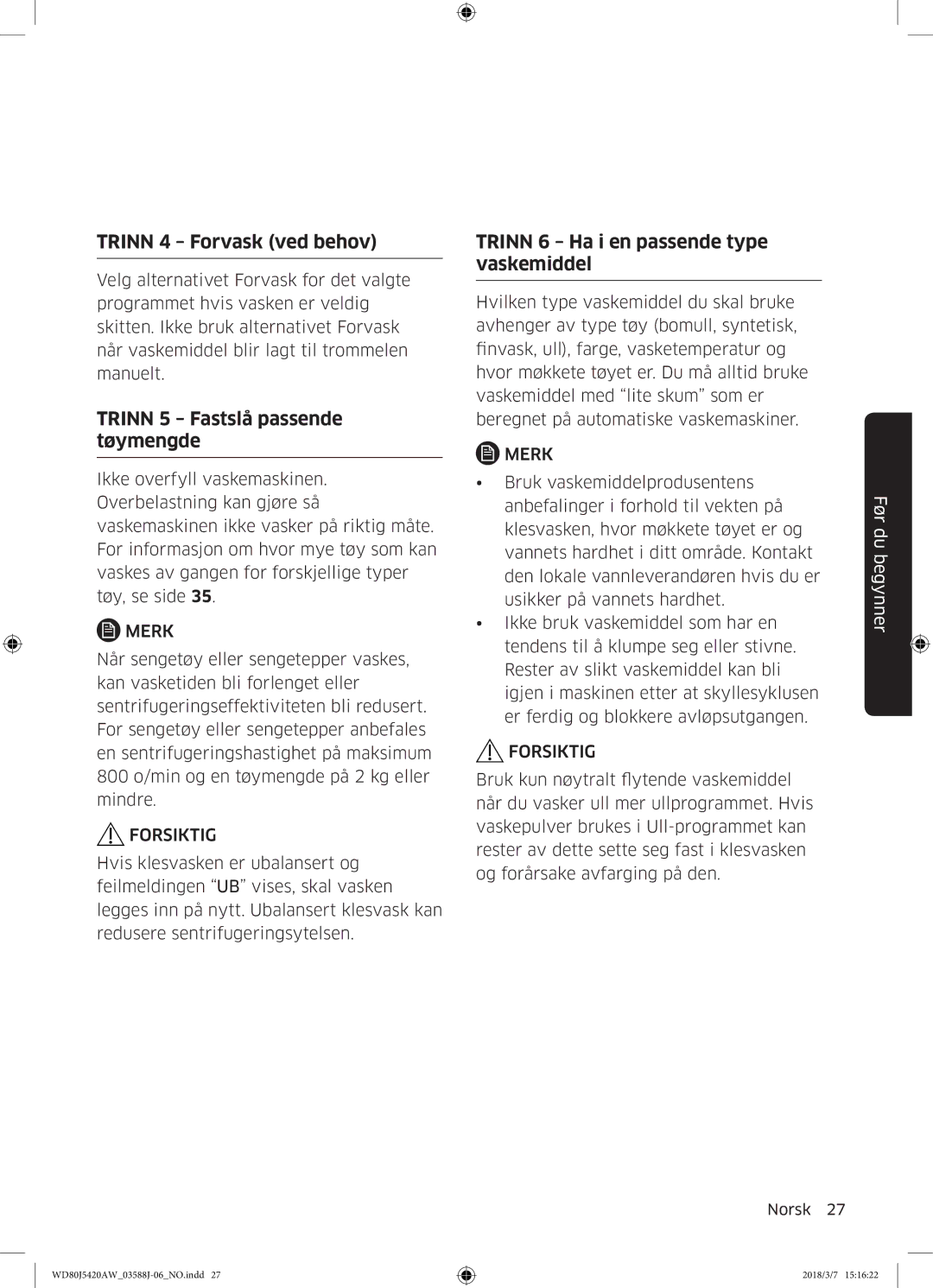 Samsung WD80J5420AW/EE manual Trinn 4 Forvask ved behov, Trinn 5 Fastslå passende tøymengde 