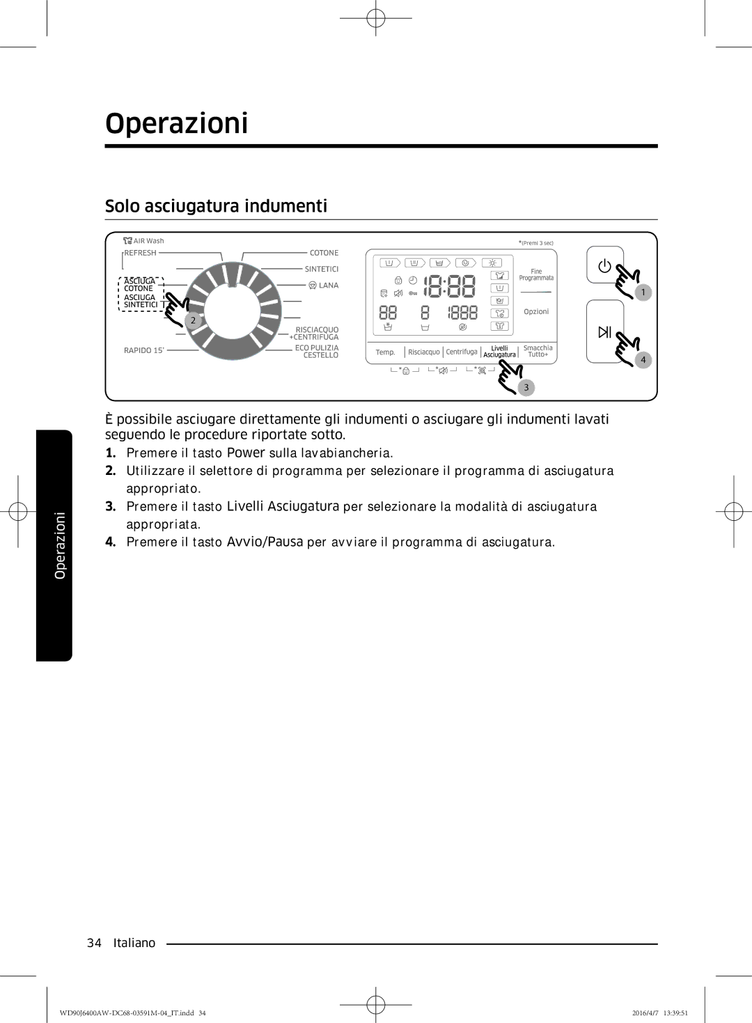 Samsung WD80J6410AW/ET, WD90J6400AW/ET manual Solo asciugatura indumenti 