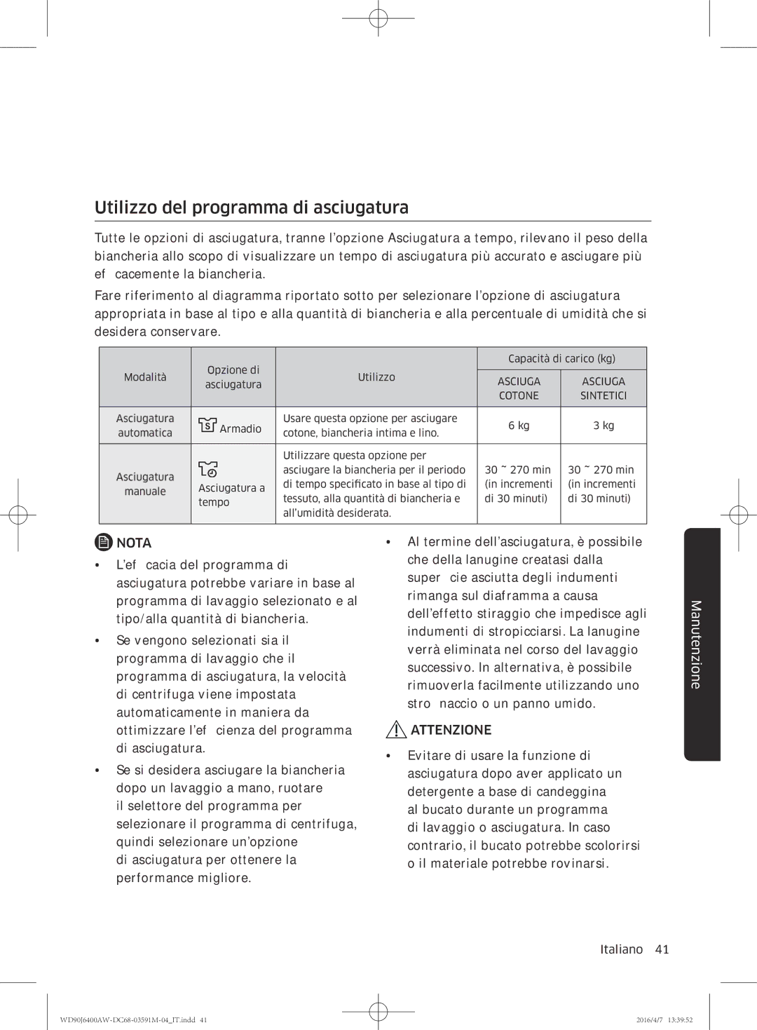 Samsung WD90J6400AW/ET, WD80J6410AW/ET manual Utilizzo del programma di asciugatura, Cotone Sintetici 