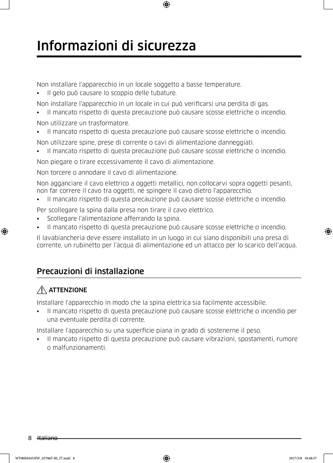 Samsung WD80M4453JW/WS, WD80M4453JW/EF manual Precauzioni di installazione, Attenzione 