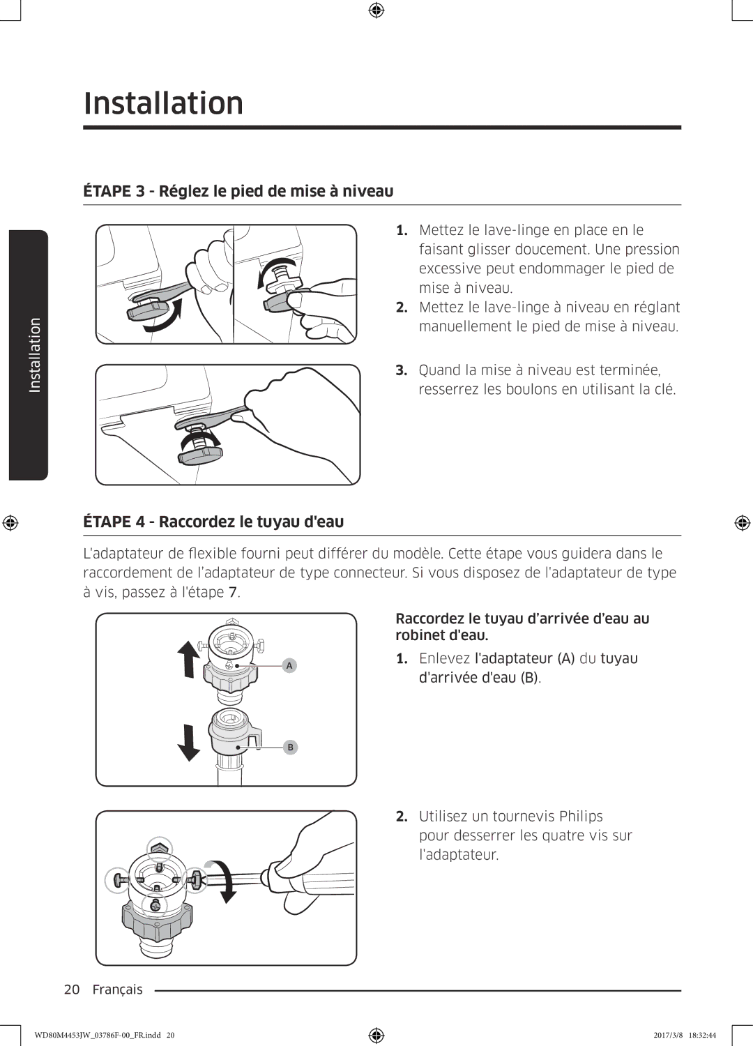 Samsung WD80M4453JW/WS, WD80M4453JW/EF manual Étape 3 Réglez le pied de mise à niveau, Étape 4 Raccordez le tuyau deau 