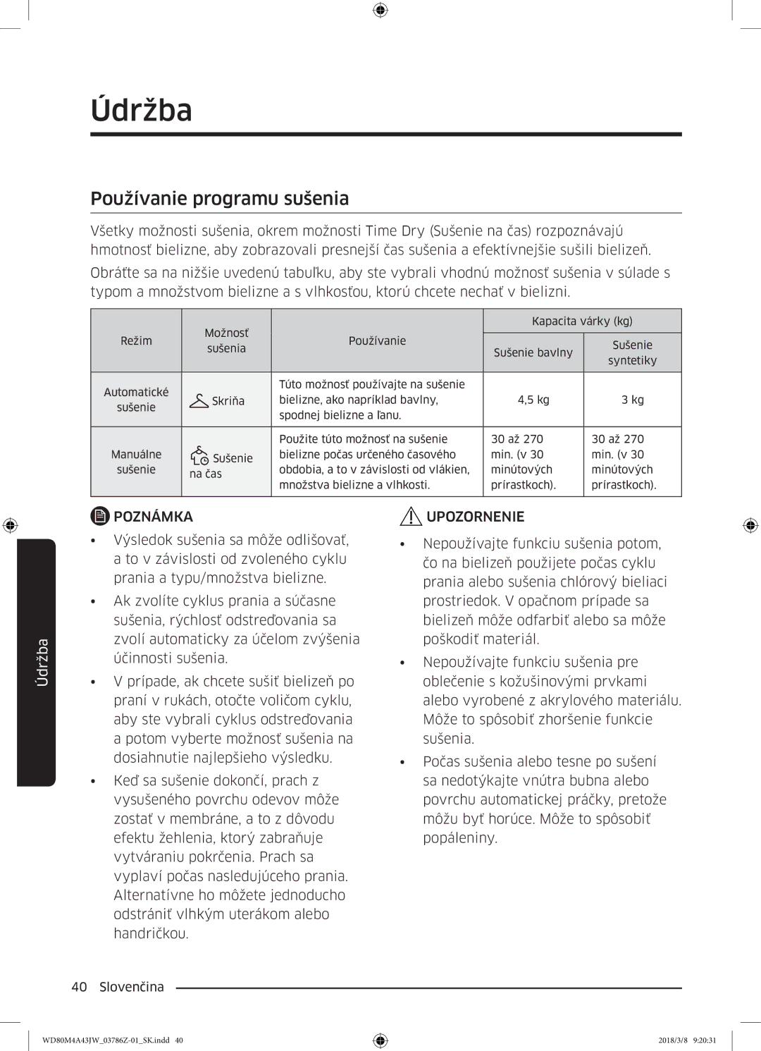 Samsung WD80M4A43JW/ZE manual Používanie programu sušenia 