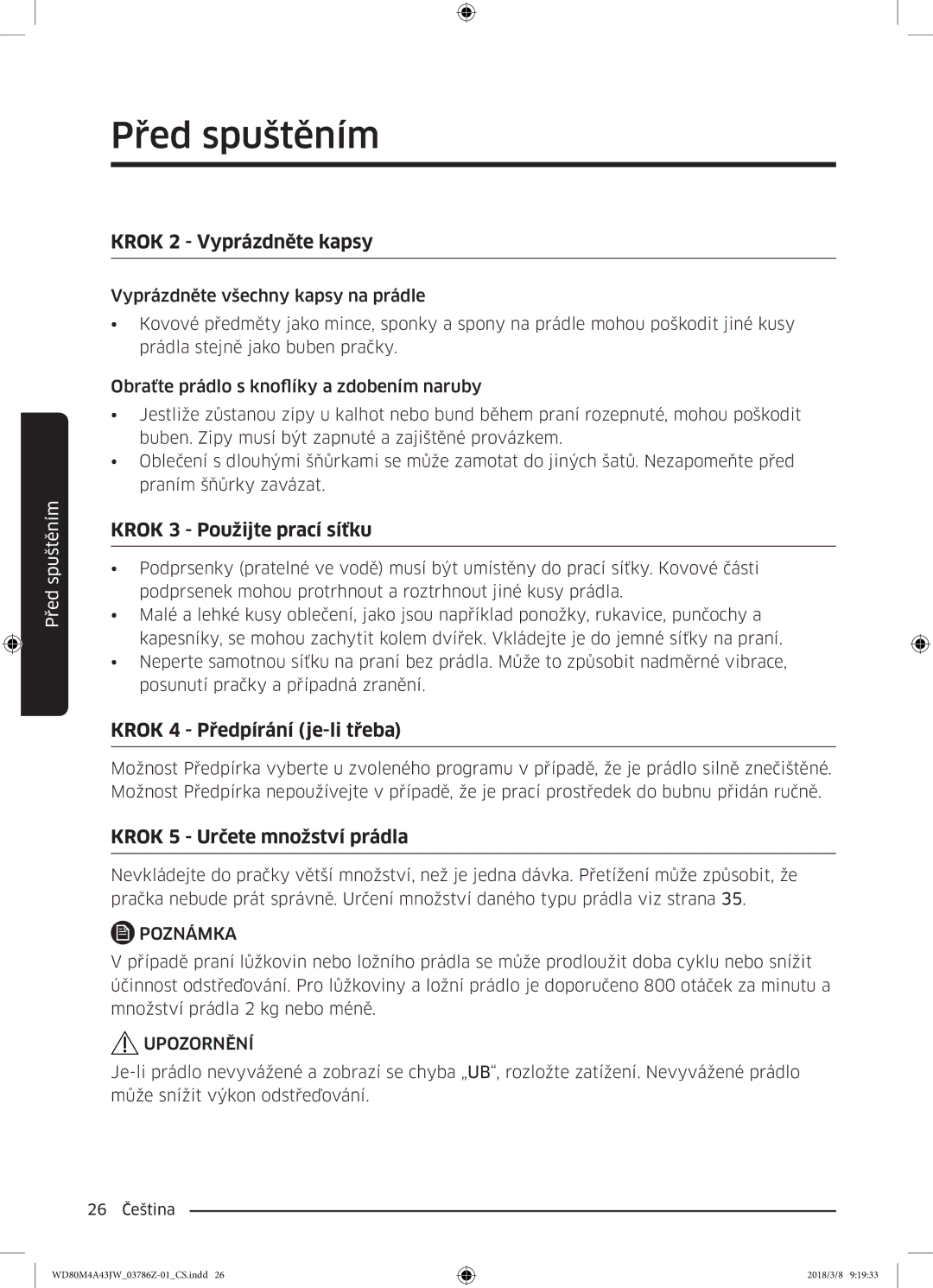 Samsung WD80M4A43JW/ZE manual Krok 2 Vyprázdněte kapsy, Krok 3 Použijte prací síťku, Krok 4 Předpírání je-li třeba 