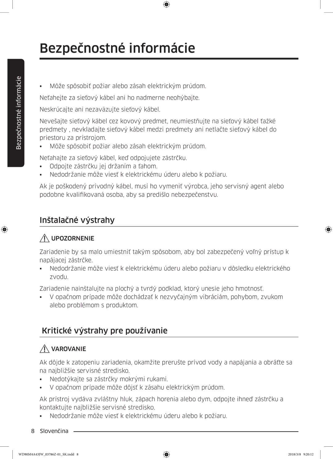 Samsung WD80M4A43JW/ZE manual Inštalačné výstrahy, Kritické výstrahy pre používanie 