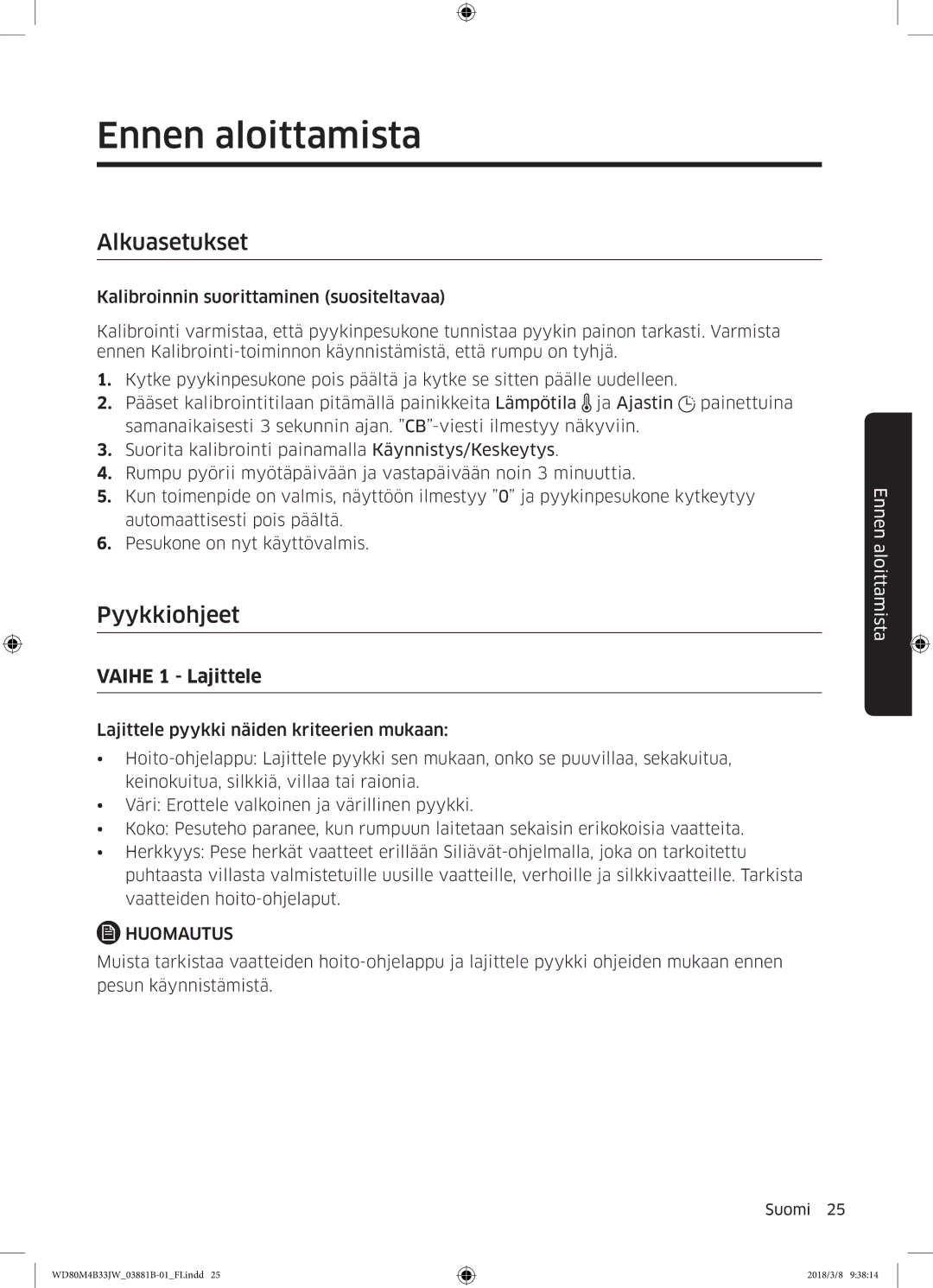 Samsung WD80M4B33JW/EE, WD80M4B33IW/EE, WD70M4B33JW/EE Ennen aloittamista, Alkuasetukset, Pyykkiohjeet, Vaihe 1 Lajittele 