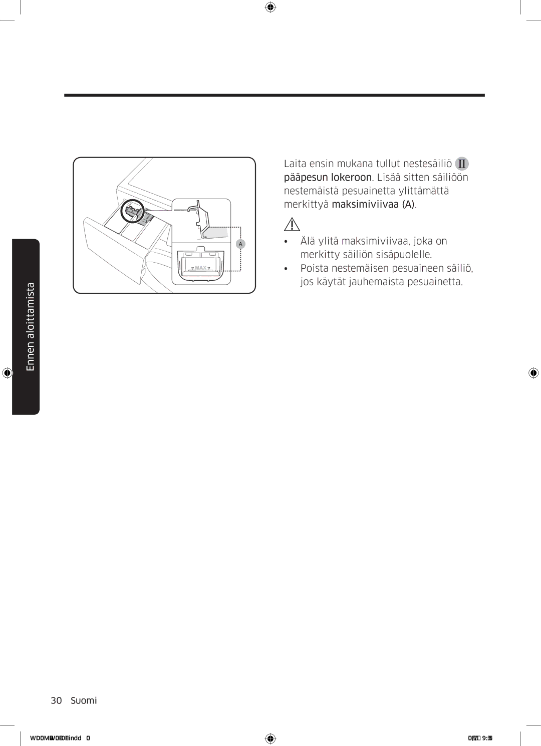 Samsung WD70M4B33JW/EE, WD80M4B33JW/EE, WD80M4B33IW/EE manual Älä ylitä maksimiviivaa, joka on 