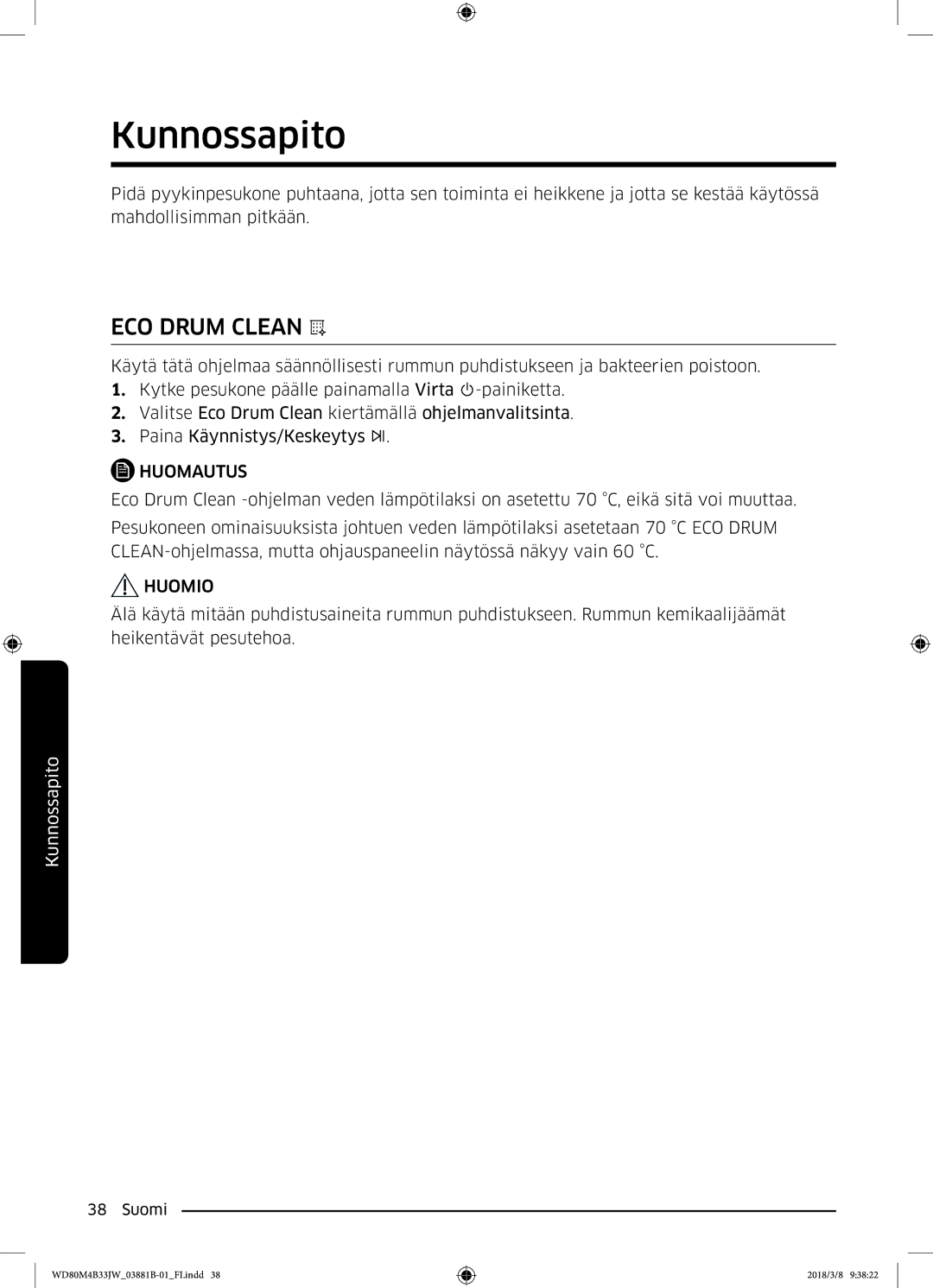 Samsung WD80M4B33IW/EE, WD80M4B33JW/EE, WD70M4B33JW/EE manual Kunnossapito, Huomio 