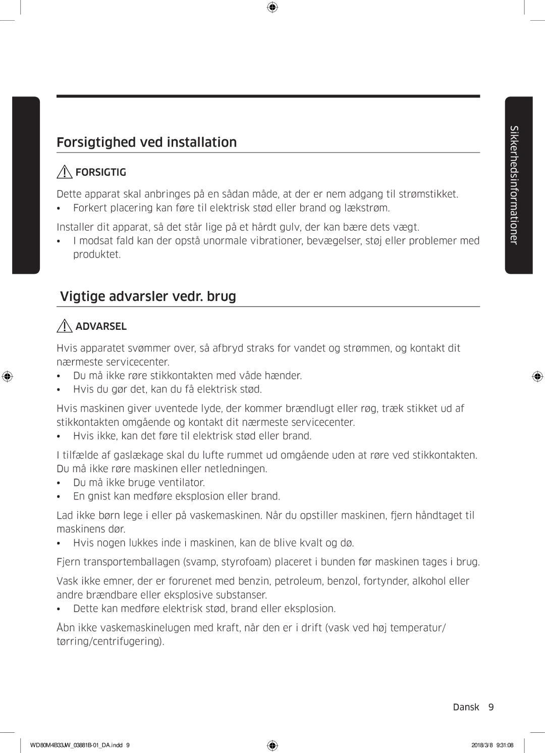 Samsung WD80M4B33JW/EE, WD80M4B33IW/EE, WD70M4B33JW/EE manual Forsigtighed ved installation, Vigtige advarsler vedr. brug 