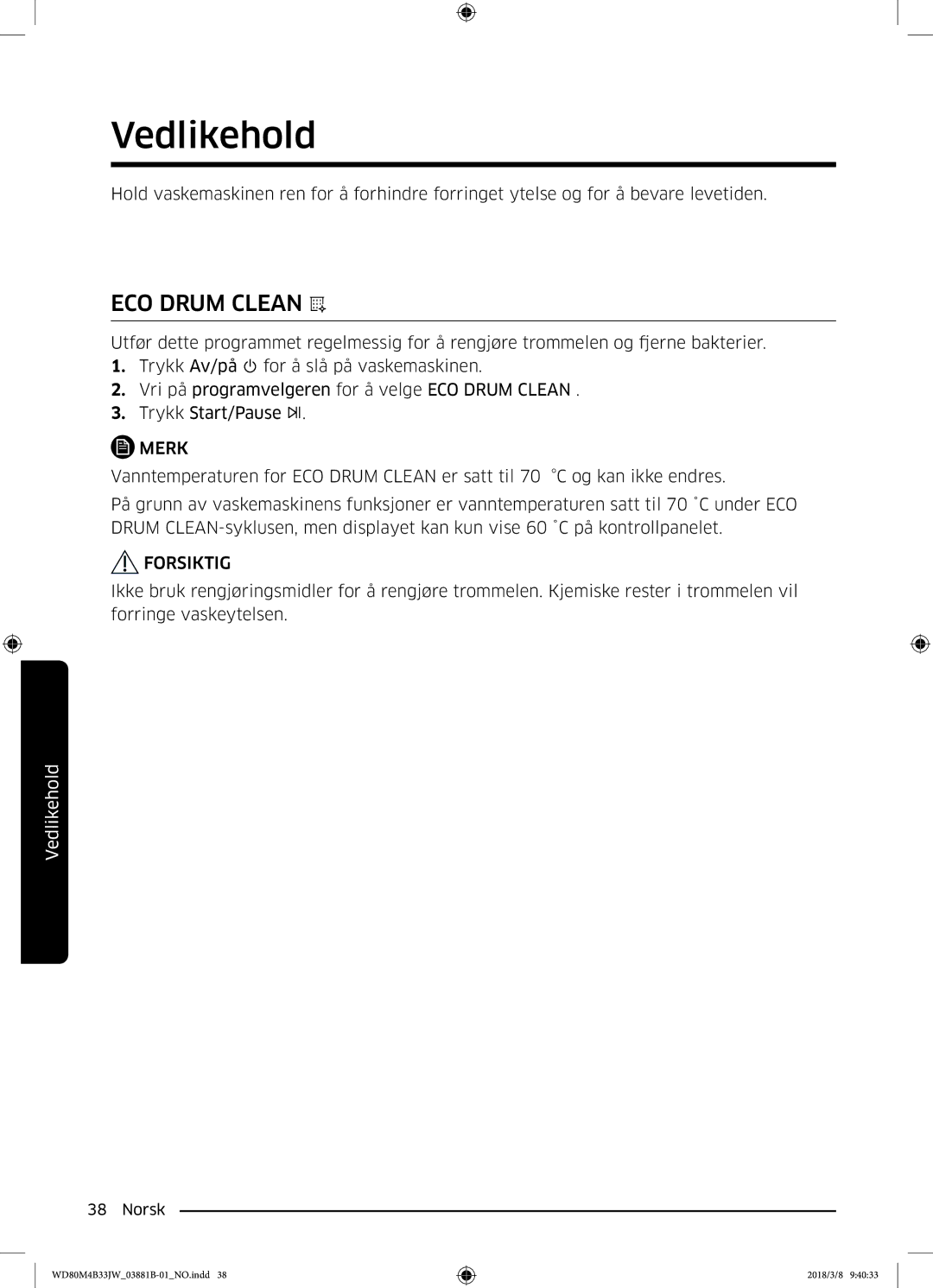 Samsung WD80M4B33JW/EE, WD80M4B33IW/EE, WD70M4B33JW/EE manual Vedlikehold, Forsiktig 