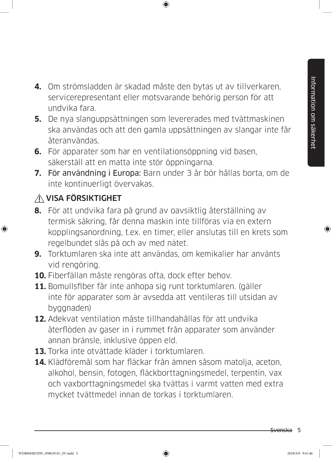 Samsung WD80M4B33JW/EE, WD80M4B33IW/EE, WD70M4B33JW/EE manual Visa Försiktighet 