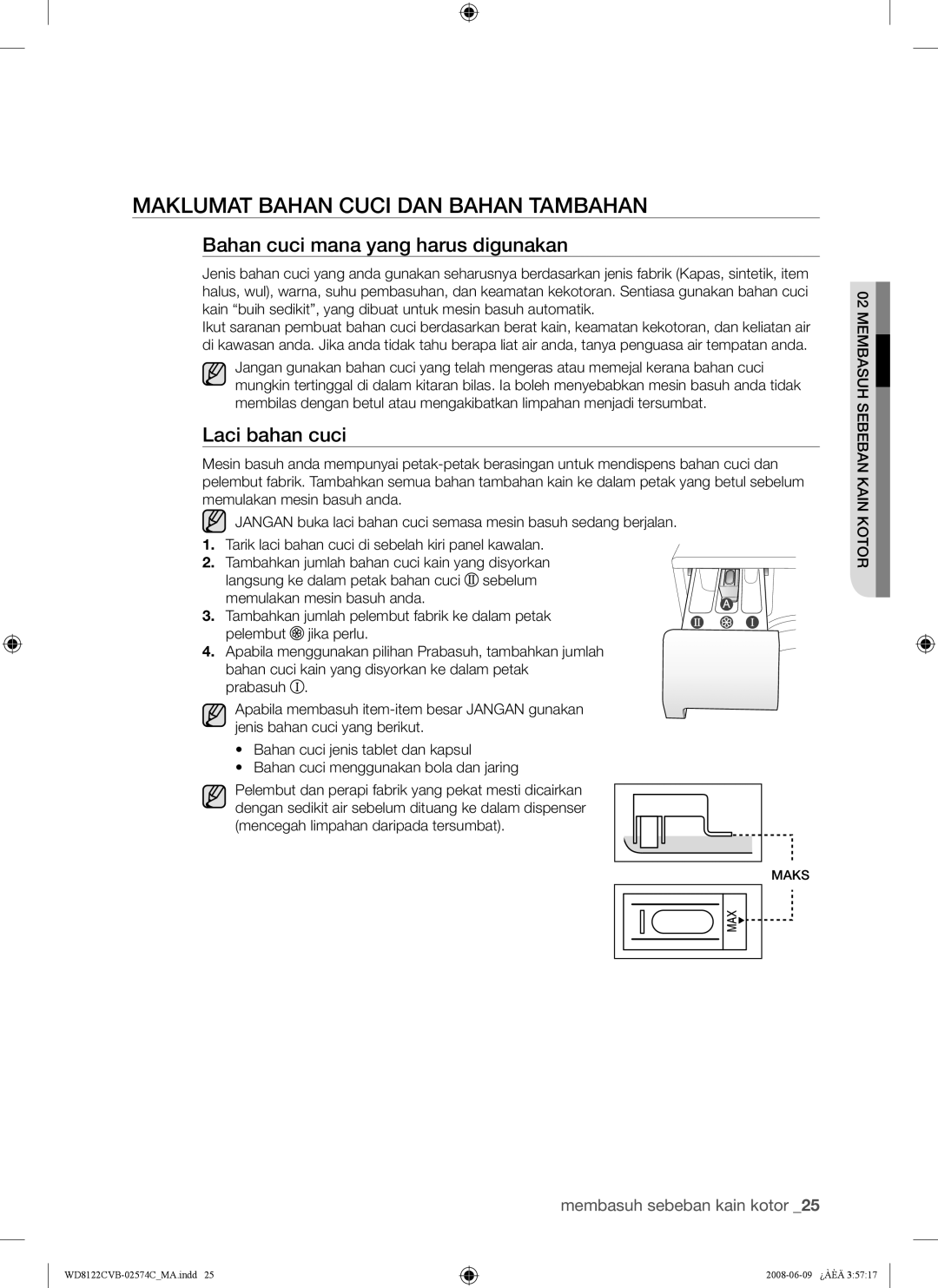 Samsung WD8122CVB, WD8122CVC Maklumat Bahan Cuci DAN Bahan Tambahan, Bahan cuci mana yang harus digunakan, Laci bahan cuci 