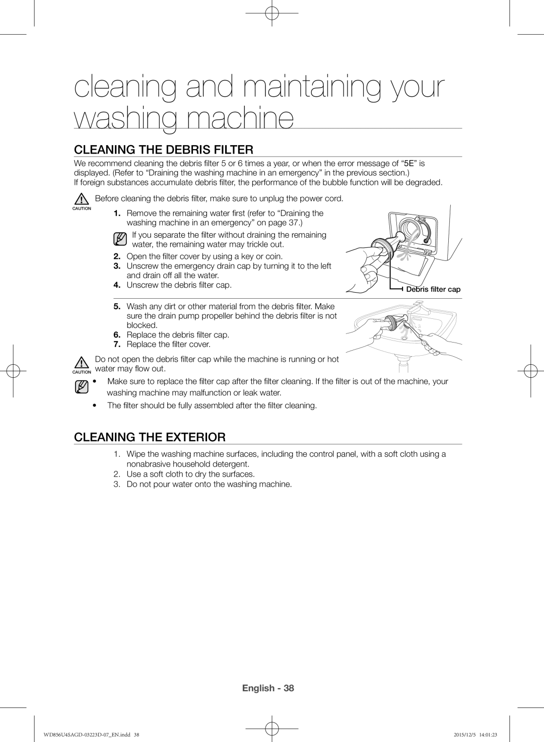 Samsung WD856U4SAGD/YL manual Cleaning the debris filter, Cleaning the exterior, Unscrew the debris filter cap 