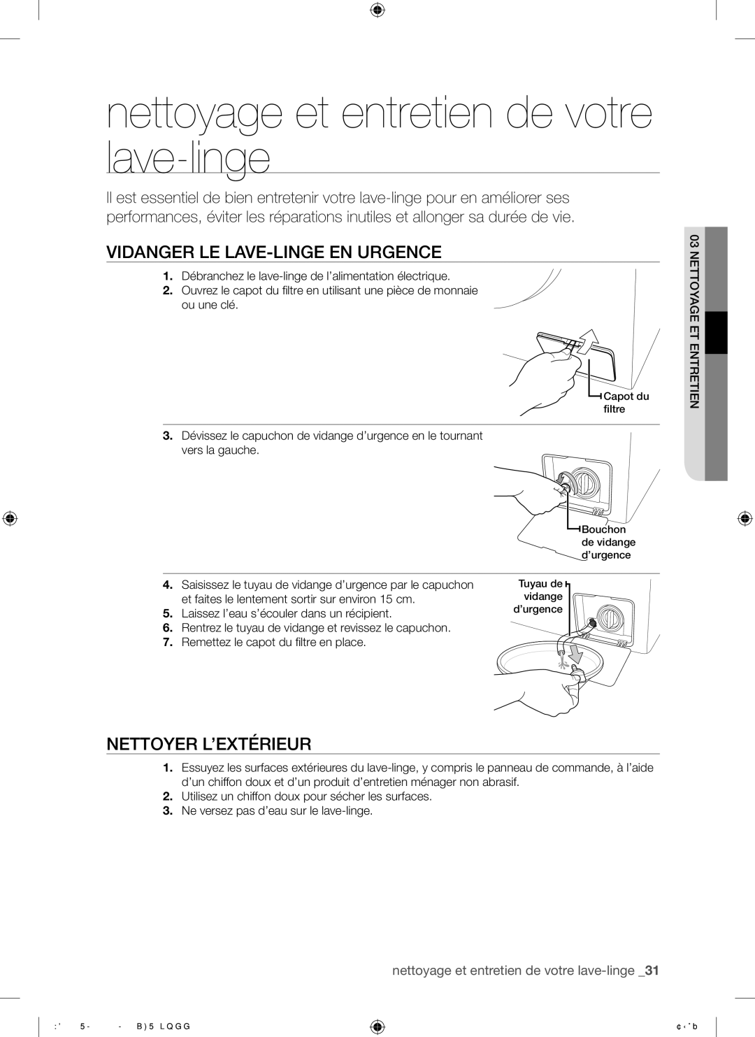 Samsung WD8702RJA1/XEF Nettoyage et entretien de votre lave-linge, Vidanger LE LAVE-LINGE EN Urgence, Nettoyer L’EXTÉRIEUR 