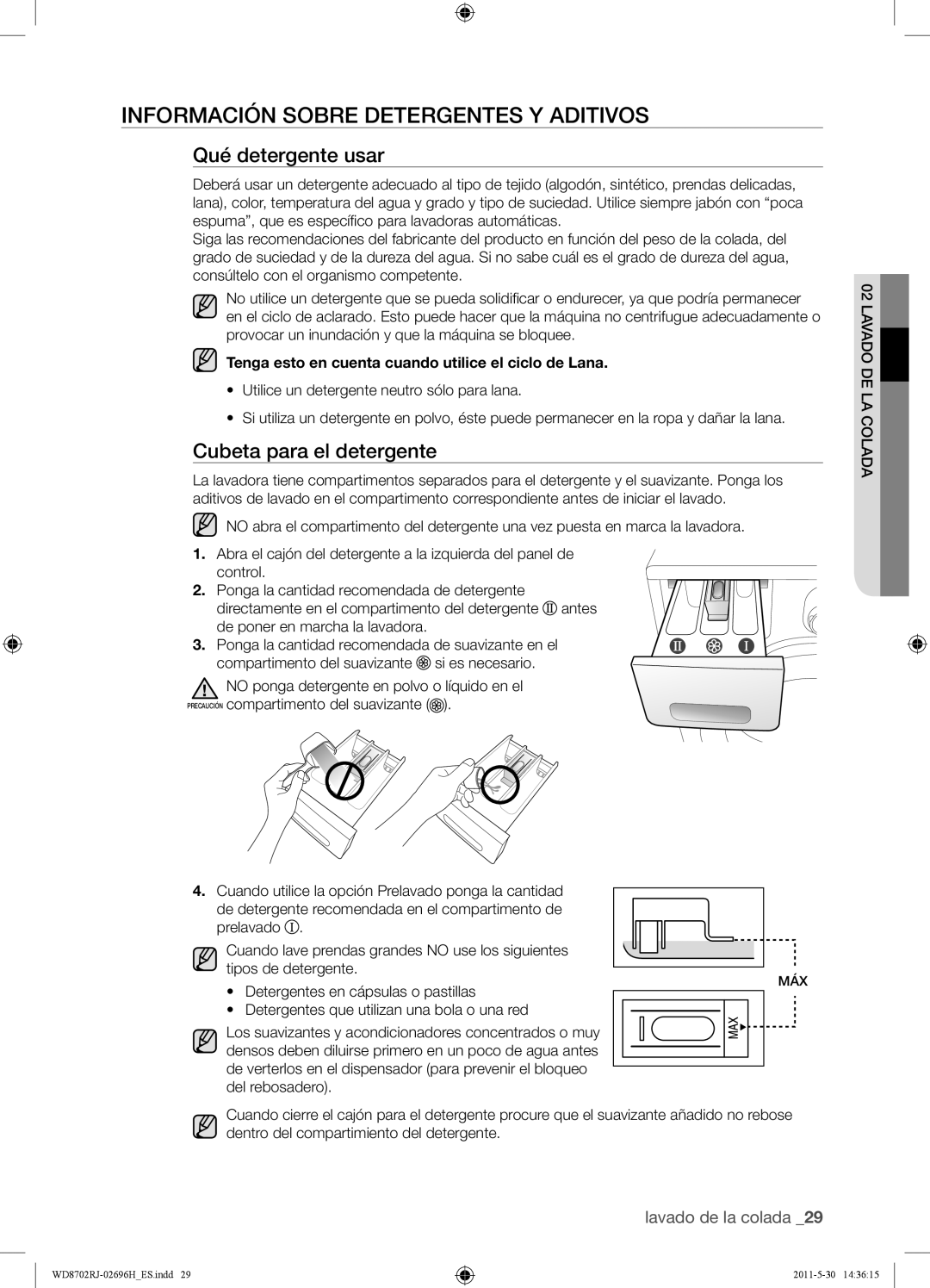 Samsung WD8702RJH1/XEC manual Información Sobre Detergentes Y Aditivos, Qué detergente usar, Cubeta para el detergente 