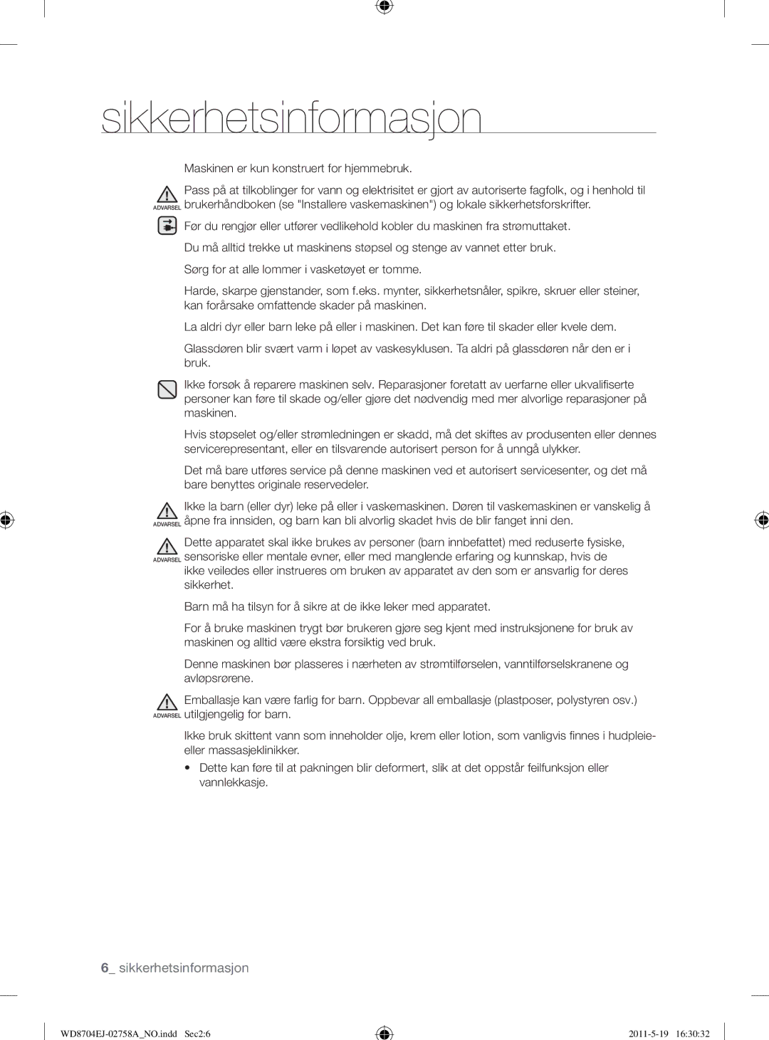 Samsung WD8704EJA/XEE manual Maskinen er kun konstruert for hjemmebruk 