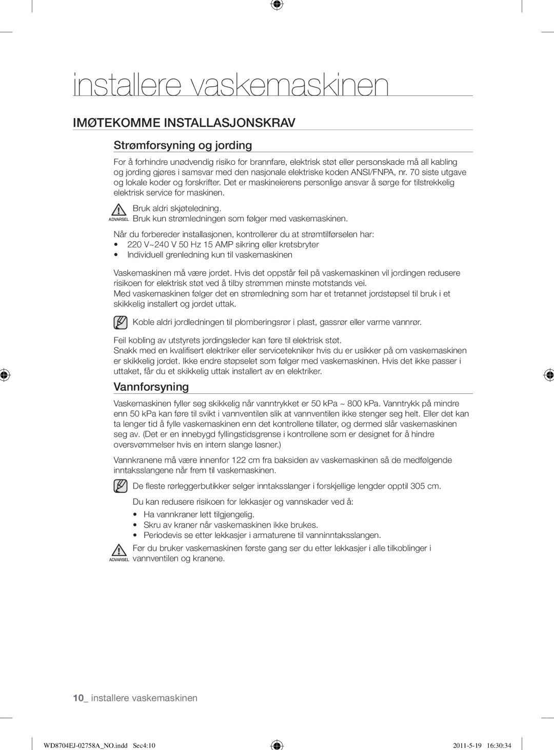 Samsung WD8704EJA/XEE manual Imøtekomme Installasjonskrav, Strømforsyning og jording, Vannforsyning 