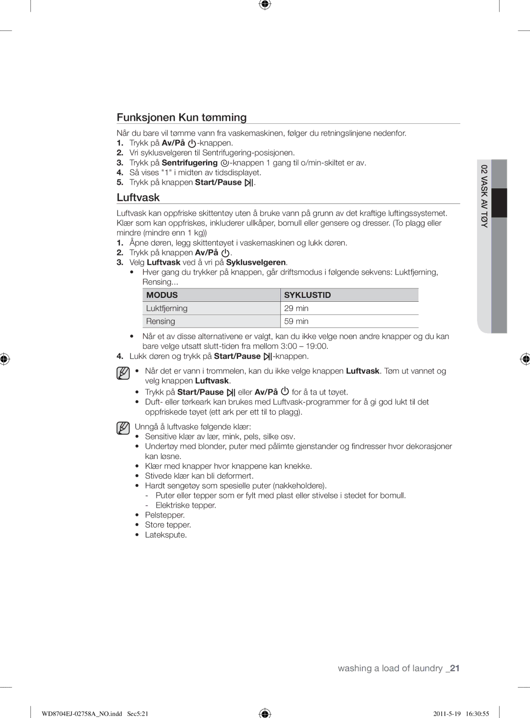 Samsung WD8704EJA/XEE manual Funksjonen Kun tømming, Velg Luftvask ved å vri på Syklusvelgeren, Modus Syklustid 