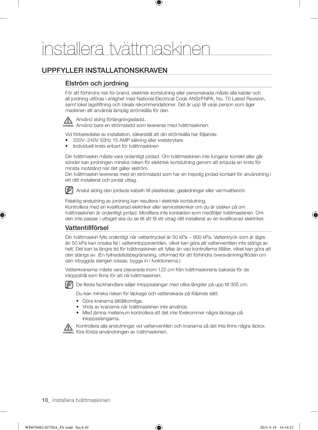 Samsung WD8704EJA/XEE manual Uppfyller Installationskraven, Elström och jordning, Vattentillförsel 