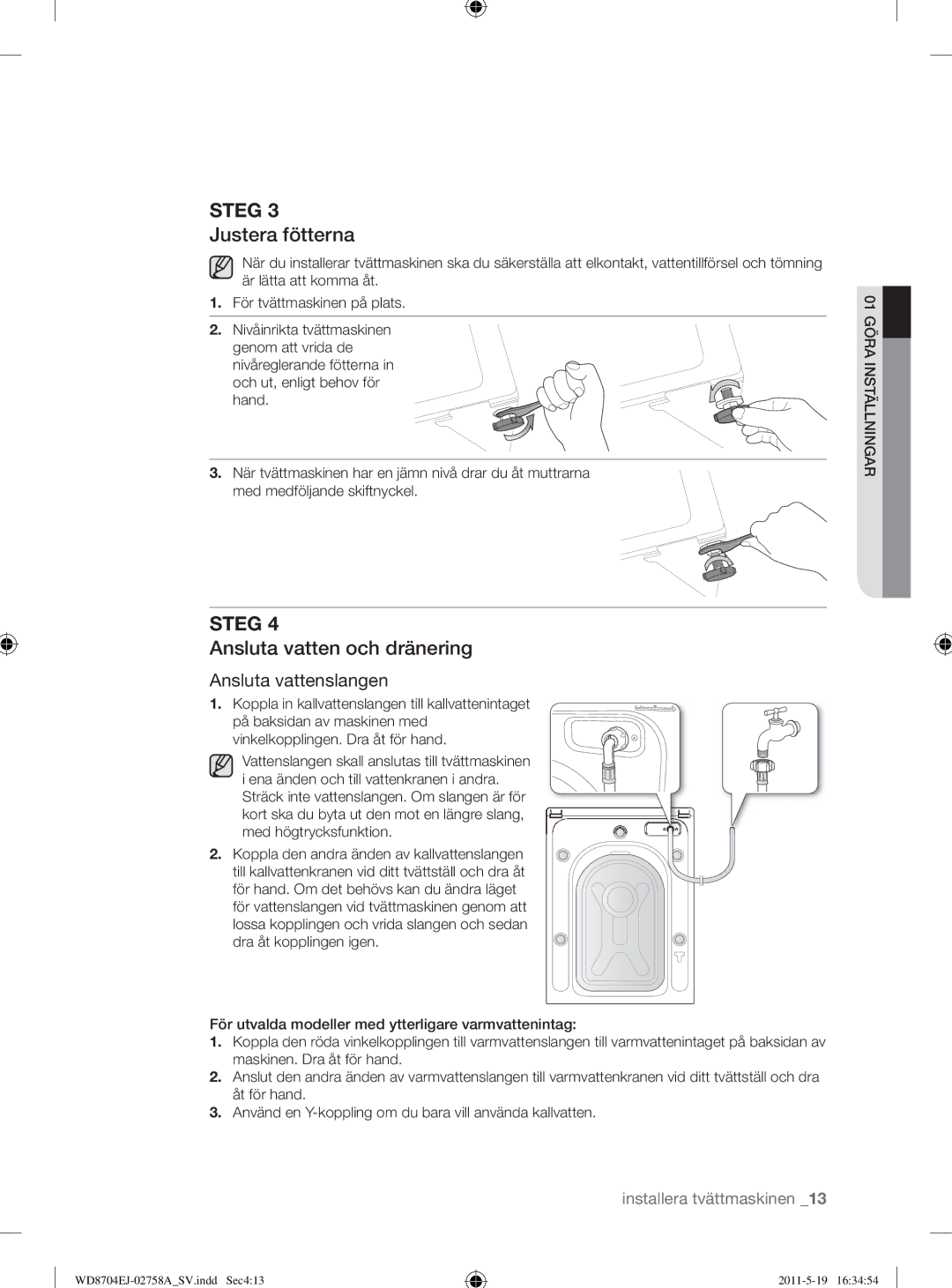 Samsung WD8704EJA/XEE manual Justera fötterna, Ansluta vatten och dränering, Ansluta vattenslangen 