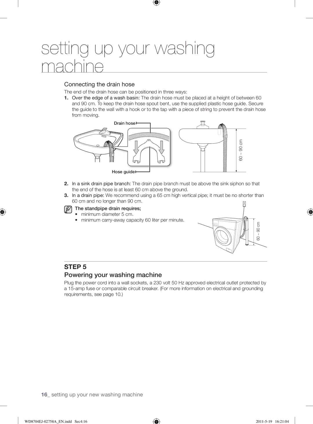 Samsung WD8704EJA/XEE manual Powering your washing machine, Connecting the drain hose 