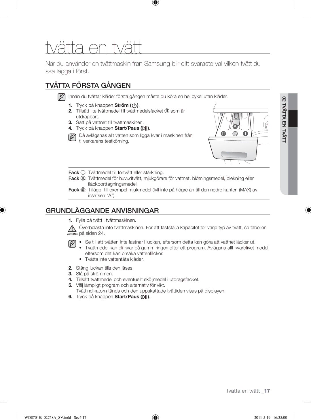 Samsung WD8704EJA/XEE manual Tvätta en tvätt, Tvätta Första Gången, Grundläggande Anvisningar, Tryck på knappen Start/Paus 