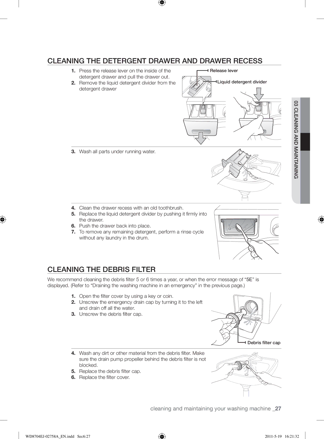 Samsung WD8704EJA/XEE manual Cleaning the Detergent Drawer and Drawer Recess, Cleaning the Debris Filter 