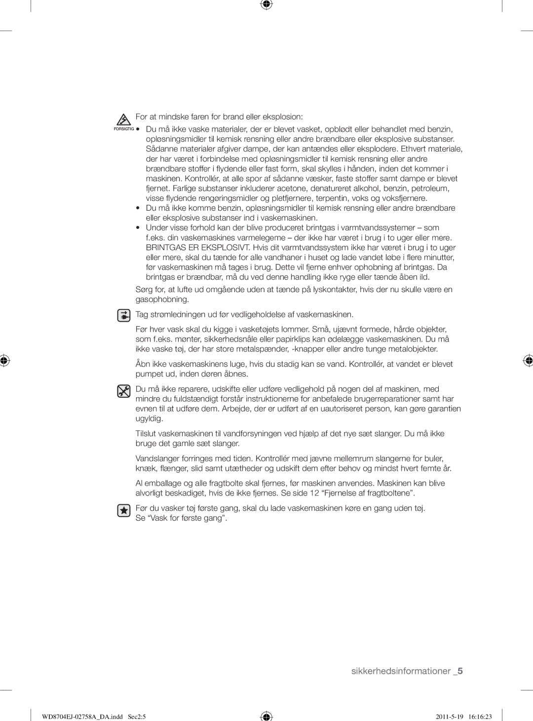 Samsung WD8704EJA/XEE manual For at mindske faren for brand eller eksplosion 