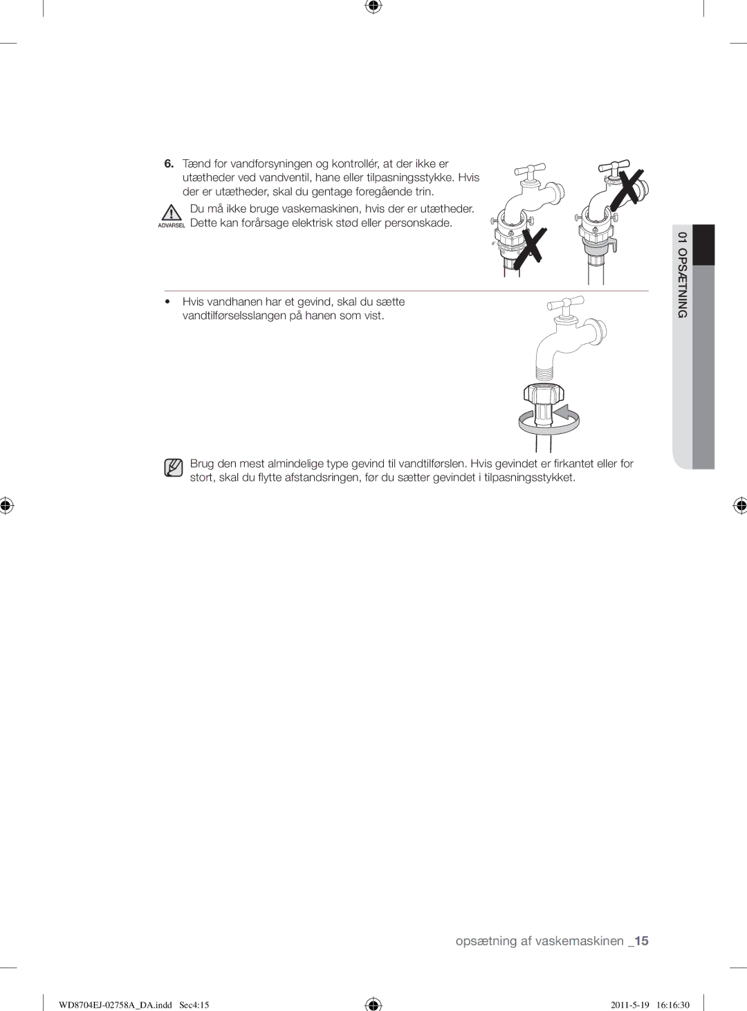 Samsung WD8704EJA/XEE manual Der er utætheder, skal du gentage foregående trin 