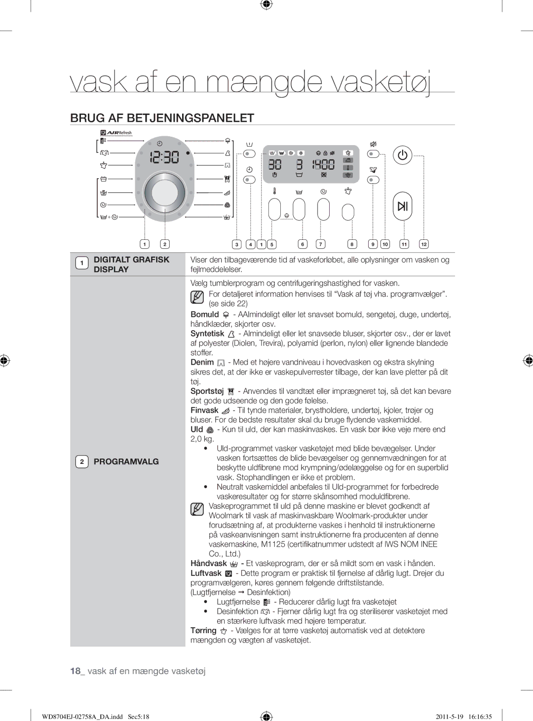 Samsung WD8704EJA/XEE manual Brug AF Betjeningspanelet, Programvalg, Vask. Stophandlingen er ikke et problem 