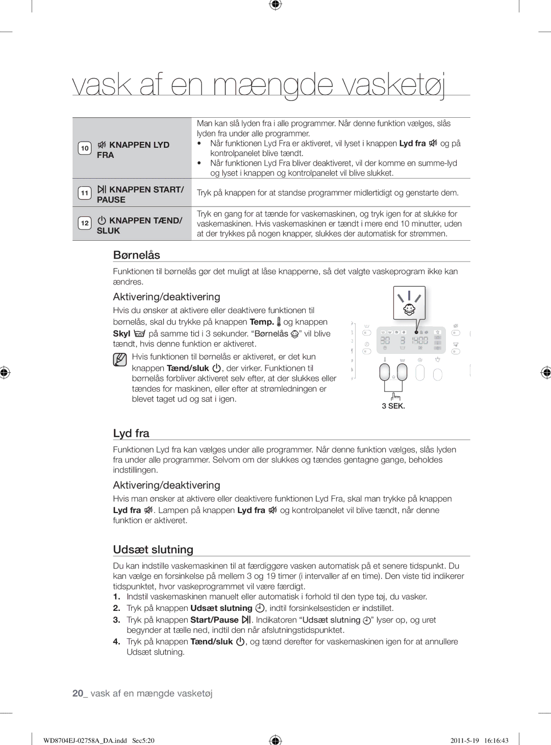 Samsung WD8704EJA/XEE manual Lyd fra, Aktivering/deaktivering 