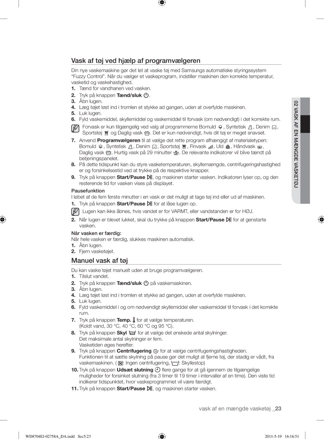 Samsung WD8704EJA/XEE manual Vask af tøj ved hjælp af programvælgeren, Manuel vask af tøj 