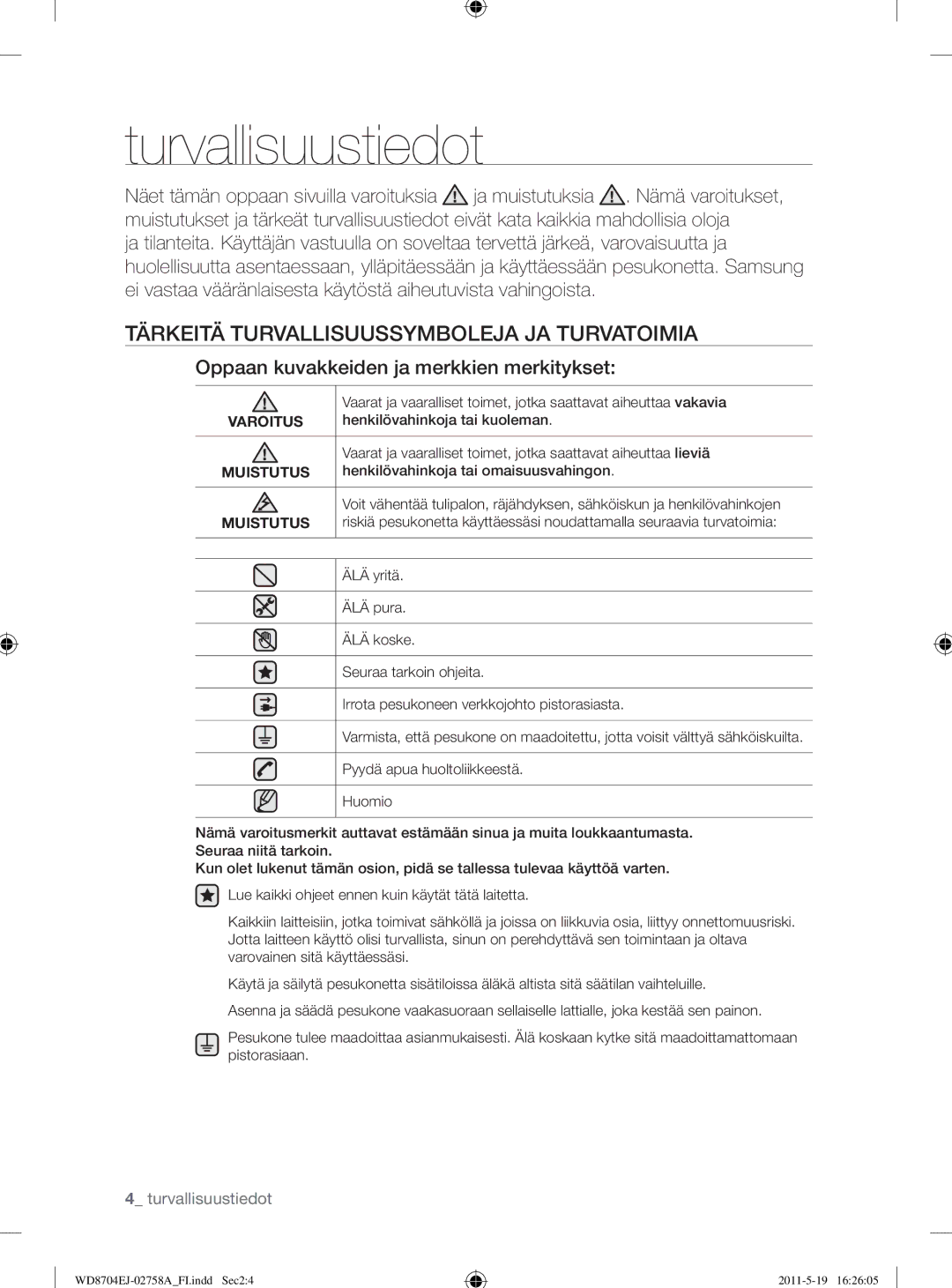 Samsung WD8704EJA/XEE manual Turvallisuustiedot, Tärkeitä Turvallisuussymboleja JA Turvatoimia, Varoitus, Muistutus 