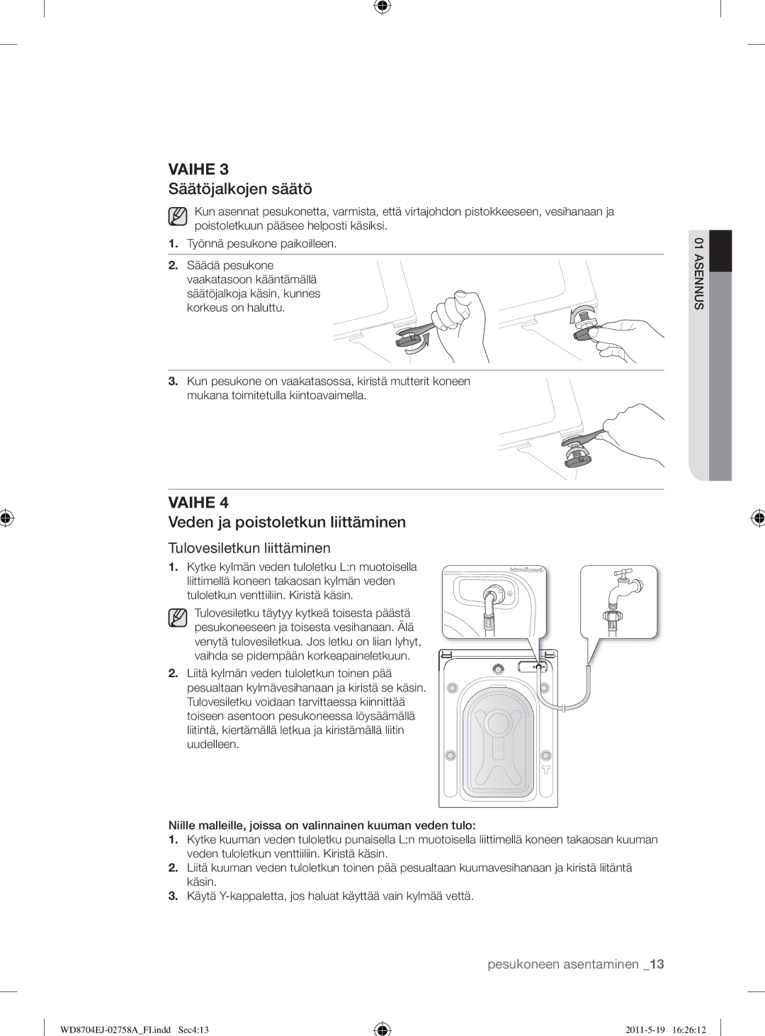 Samsung WD8704EJA/XEE manual Säätöjalkojen säätö, Veden ja poistoletkun liittäminen, Tulovesiletkun liittäminen 