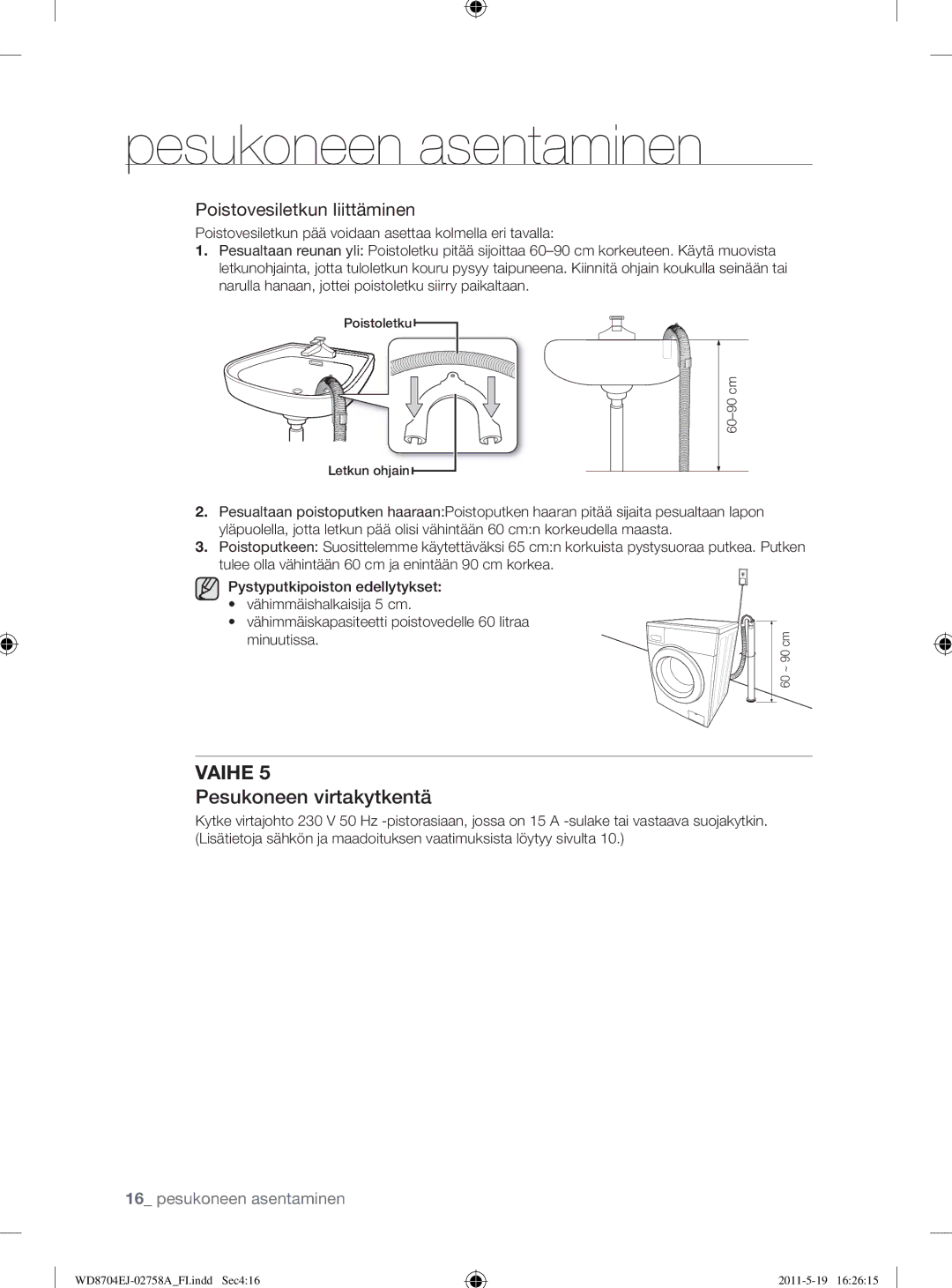 Samsung WD8704EJA/XEE manual Pesukoneen virtakytkentä, Poistovesiletkun liittäminen 