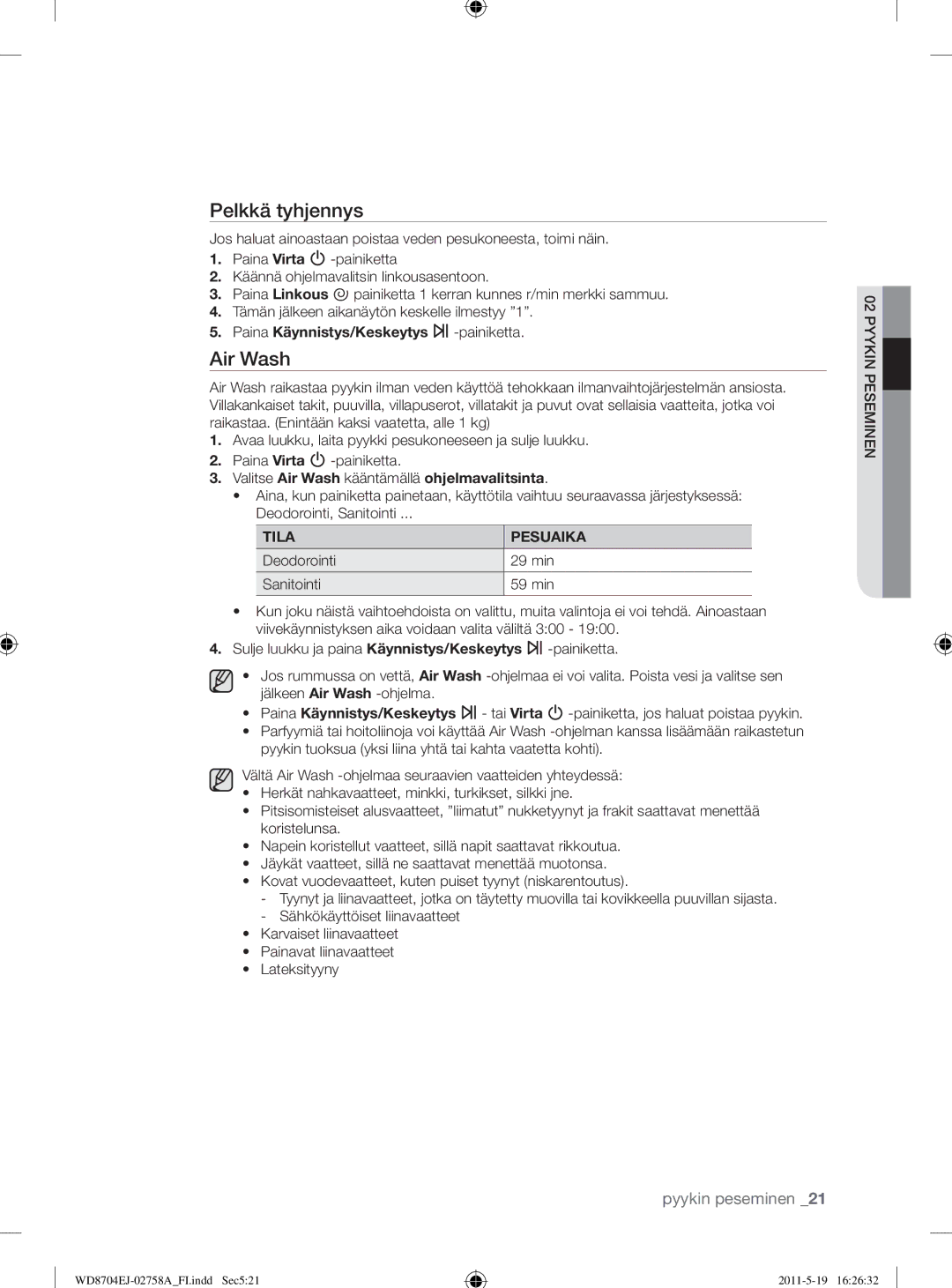 Samsung WD8704EJA/XEE manual Pelkkä tyhjennys, Valitse Air Wash kääntämällä ohjelmavalitsinta, Tila Pesuaika 