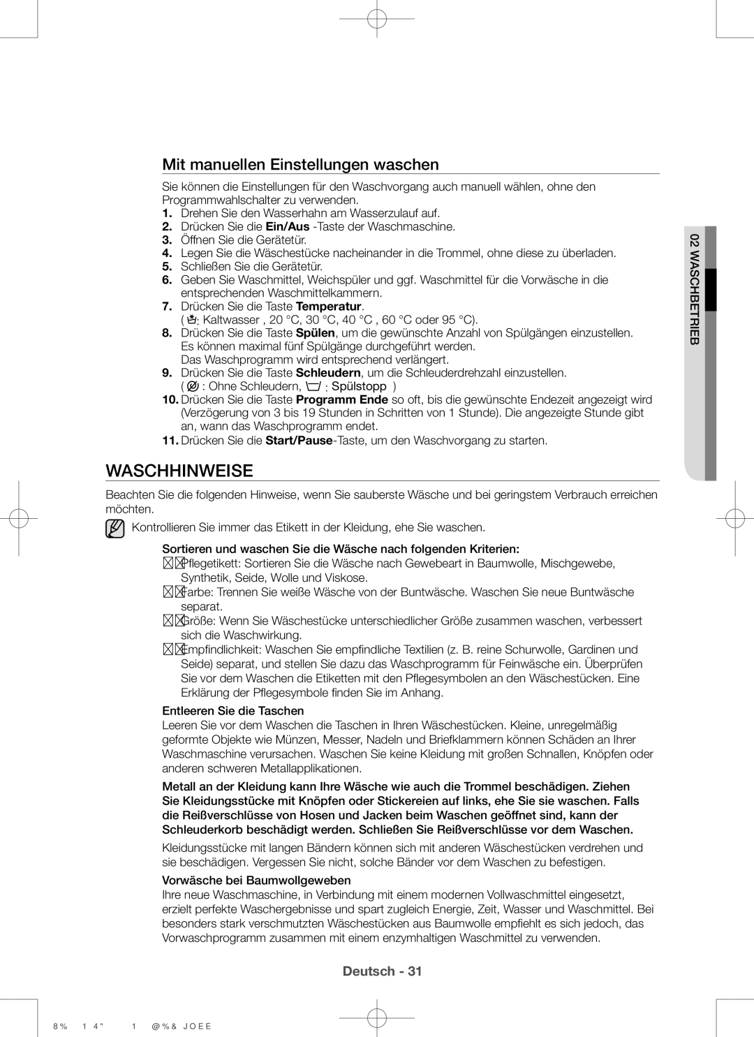 Samsung WD806P4SAWQ/EG, WD906P4SAWQ/EG Waschhinweise, Mit manuellen Einstellungen waschen, Vorwäsche bei Baumwollgeweben 