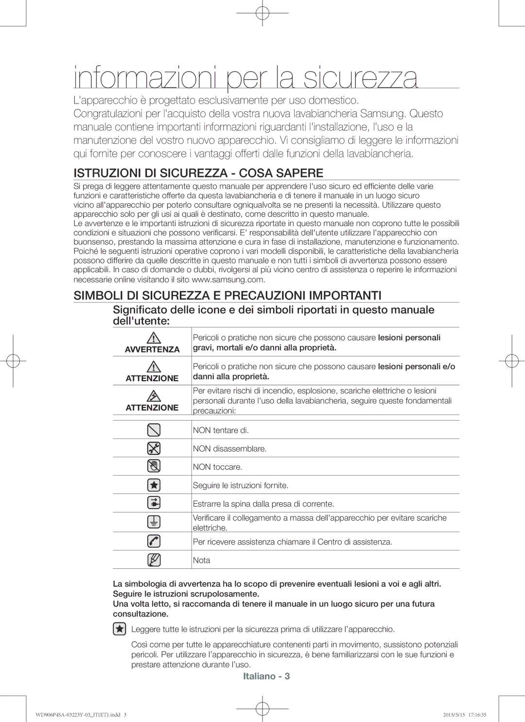 Samsung WD906P4SAWQ/ET manual Lapparecchio è progettato esclusivamente per uso domestico, Avvertenza, Attenzione 