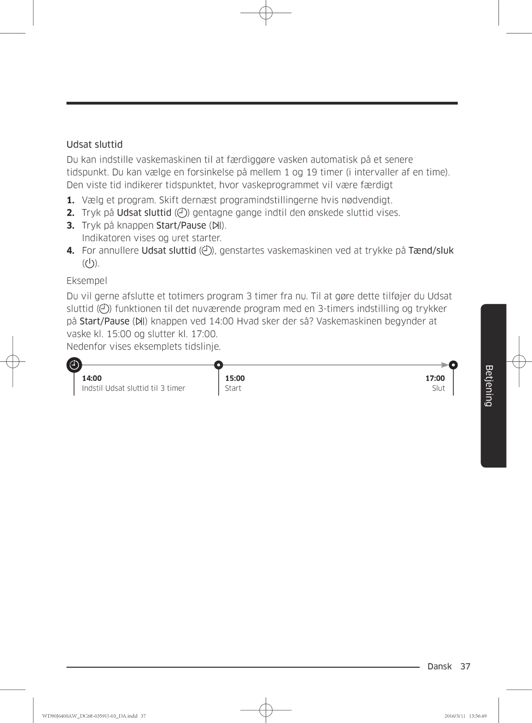 Samsung WD90J6400AW/EE, WD90J6400AW/EG, WD80J6400AW/EG manual 1400 1500 1700 Indstil Udsat sluttid til 3 timer Start Slut 