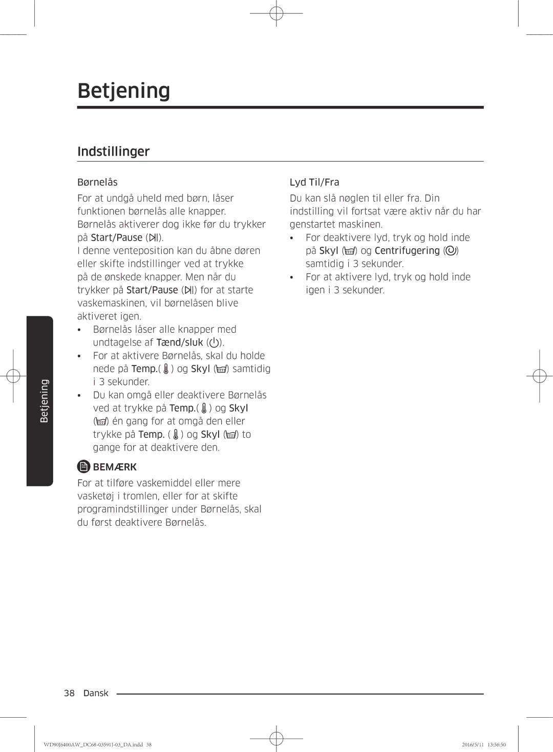 Samsung WD90J6400AW/EG, WD80J6400AW/EG, WD80J6400AW/WS, WD80J6400AW/EE, WD90J6400AX/EE, WD90J6400AW/EE Indstillinger, Bemærk 